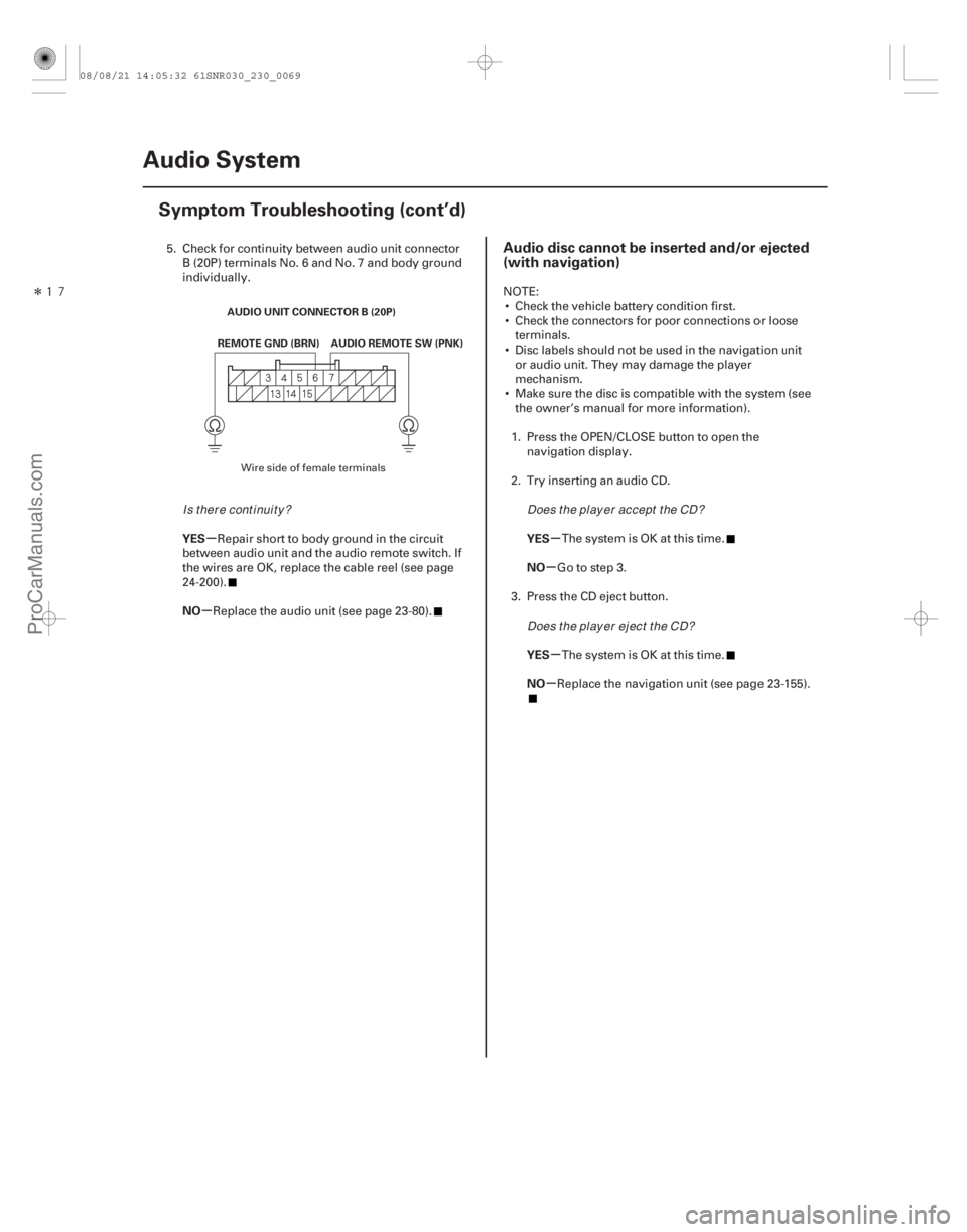 ACURA CSX 2006  Service Manual PDF Î

(##
)
µ
µ µ
µ
µ
µ
YES
NO
YES
NO
YES
NO
Audio disc cannot be inserted and/or ejected
(with navigation)
23-6623-66Audio System
Symptom Tr