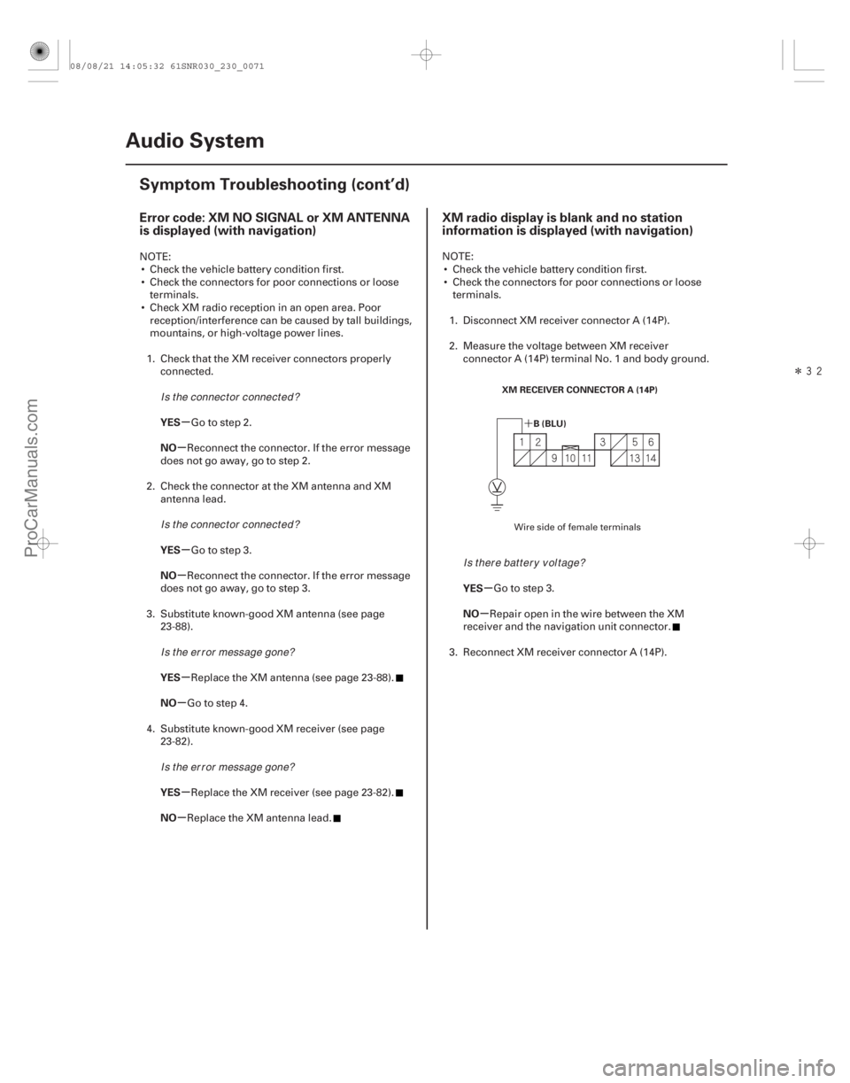 ACURA CSX 2006  Service Manual PDF (##
)
Î
(##
)
´µ
µ
µ
µ
µ
µ
µ
µ µ
µ
Error code: XM NO SIGNAL or XM ANTENNA
is displ