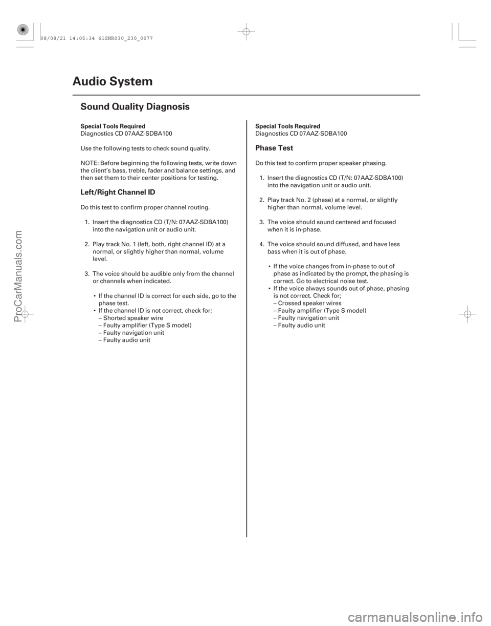 ACURA CSX 2006  Service Manual PDF (# 
)
 (# 
) Special Tools Required Special Tools Required
Left/Right Channel IDPhase Test
23-7423-74Audio Syst