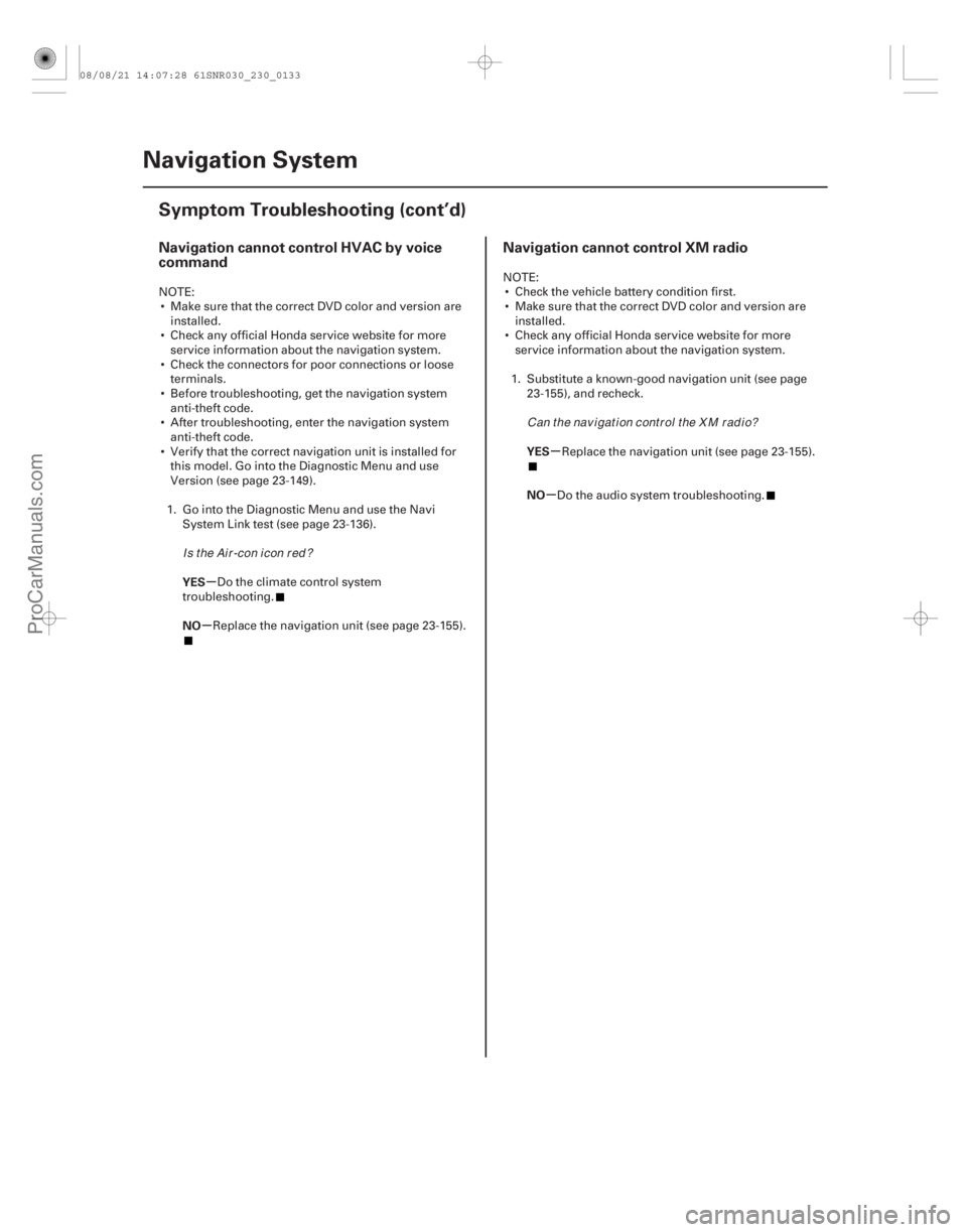 ACURA CSX 2006  Service Repair Manual (##
)
(##
)

µ
µ µ
µ
Navigation cannot control HVAC by voice
command Navigation cannot control XM radio
