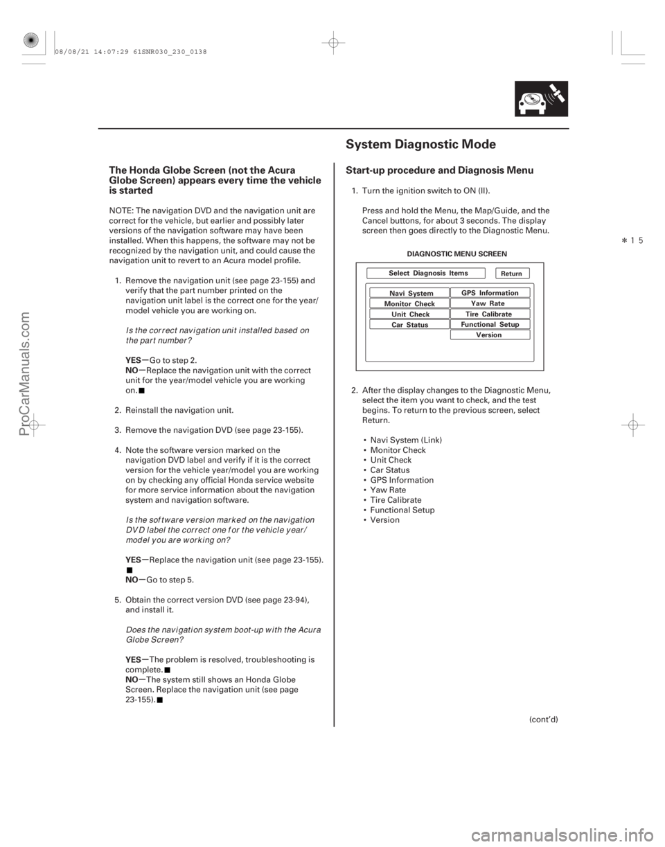 ACURA CSX 2006  Service Repair Manual (##
)Î

(##
)
µ
µ
µ
µ
µ
µ
The Honda Globe Screen (not the Acura
Globe Screen) appears every t