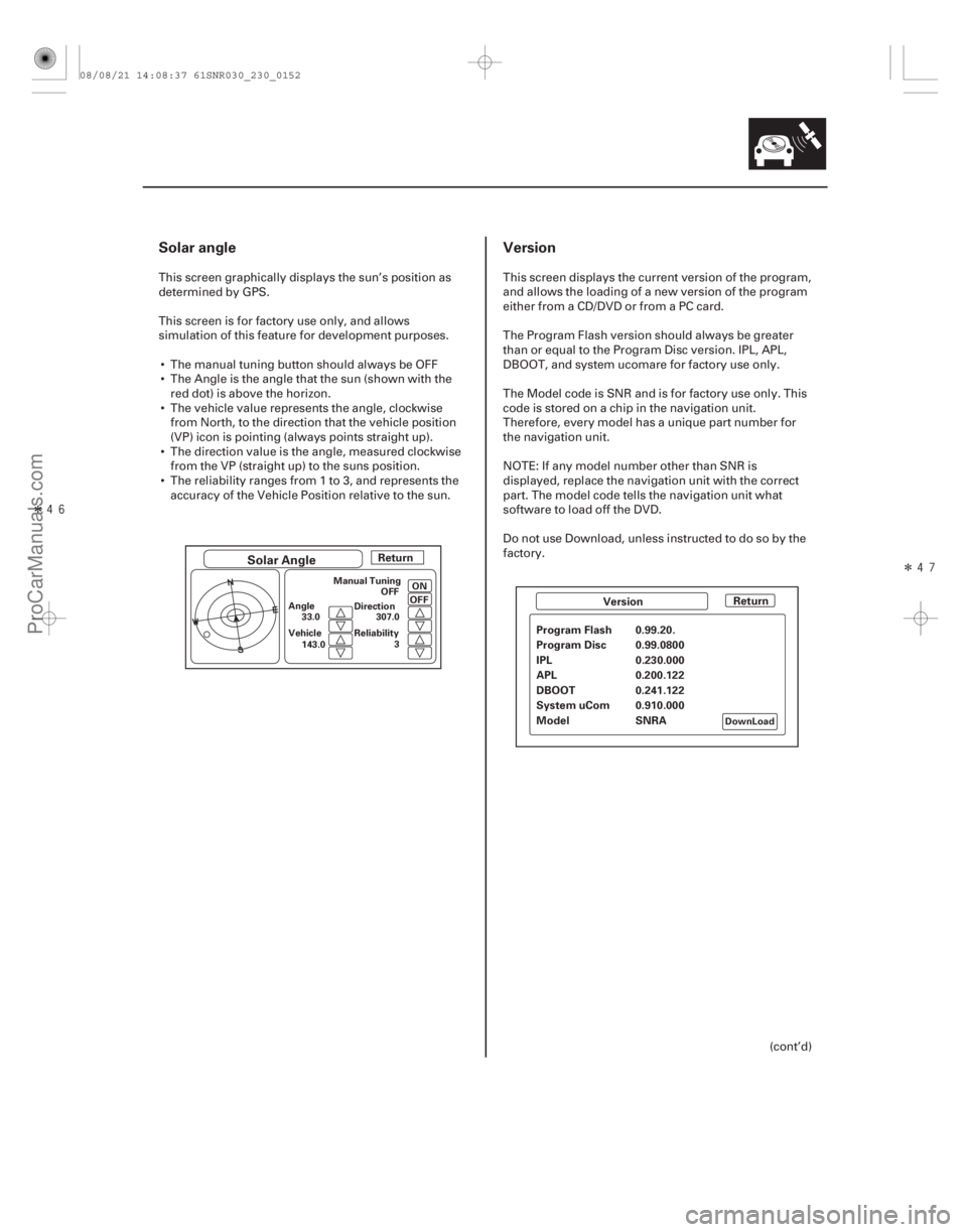 ACURA CSX 2006  Service Repair Manual ÎÎ
Solar angleVersion
23-149
Solar Angle
Manual Tuning
Angle Direction
Reliability
33.0
Vehicle 143.0 307.0
3
OFF
ON
DownLoad
ReturnVersionReturn
Program Flash 0.99.20.
Program Disc 0.99.0