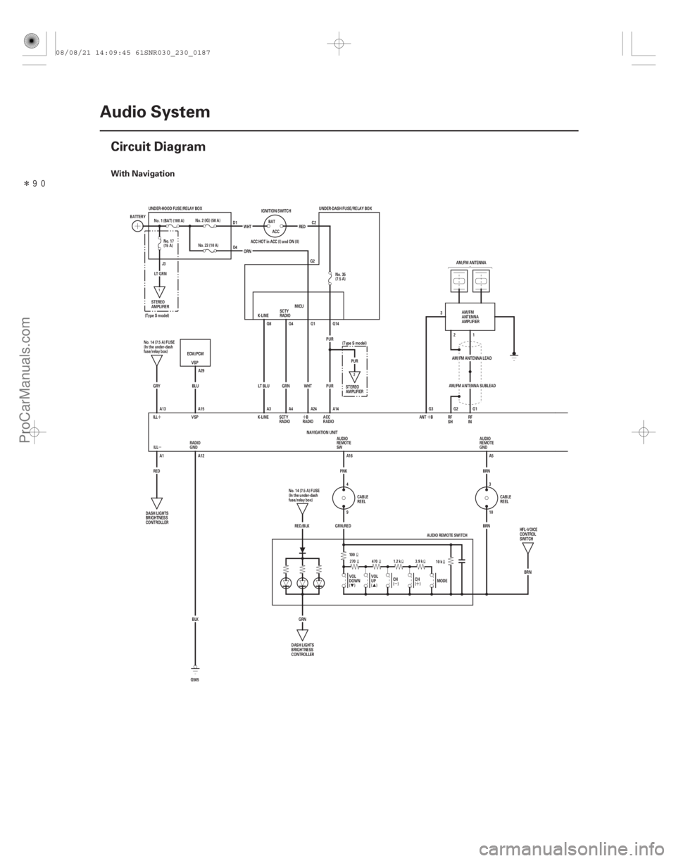 ACURA CSX 2006  Service Repair Manual Î(##
)
µ´
µ
´
´
´
With Navigation
23-184Audio System
Circuit Diagram
3
G2 21 G1
SCTY
RADIO
K-LINE
PUR
PUR
UNDER-DASH FUSE/RELAY BOX
AM/FM