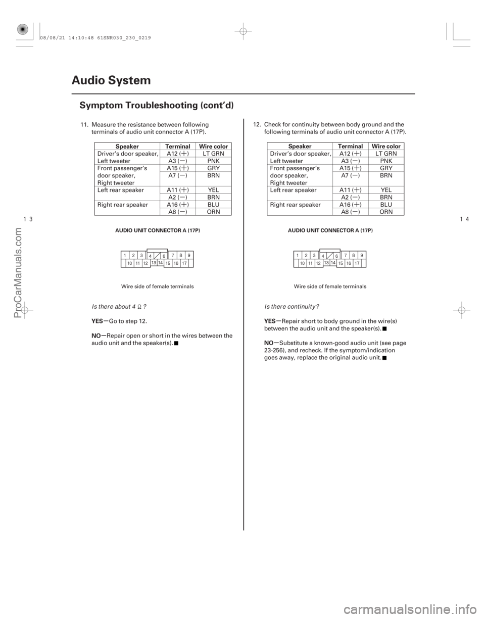 ACURA CSX 2006  Service Repair Manual ´
µ ´
µ
´
µ ´
µ´
µ ´
µ
´
µ ´
µ

 

µ
µ µ
µ
Speaker Terminal Wire color
YES
NO Speaker Terminal Wire color
YES
NO
23-216 Audio System
Symptom Troubleshooti