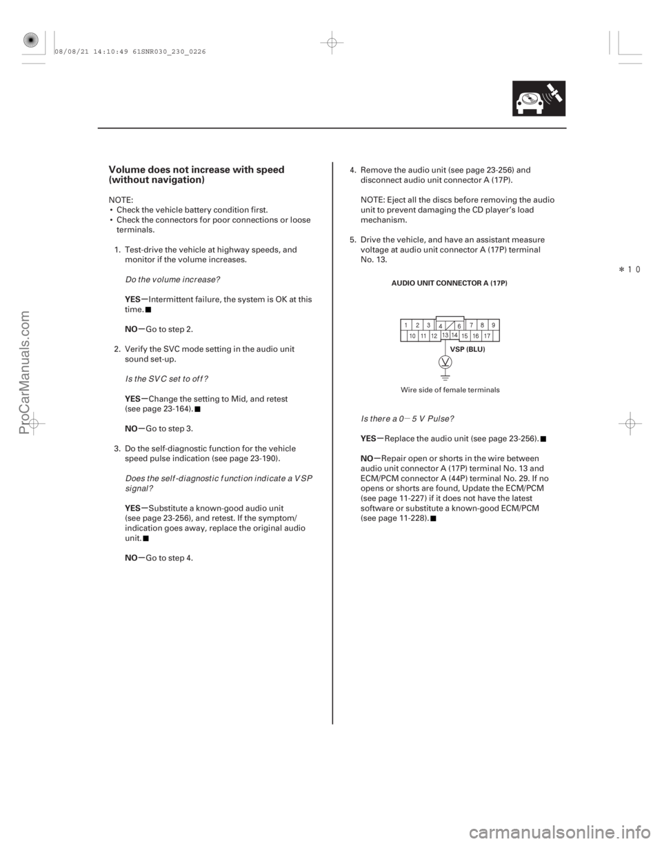 ACURA CSX 2006  Service Repair Manual µ
Î

(## 
)

µ
µ
µ
µ
µ
µ µ
µ
Volume does not increase with speed
(without navigation)
YES
NO
YES
NO
YES
NO YES
NO
23-223
AUDIO UNIT CO