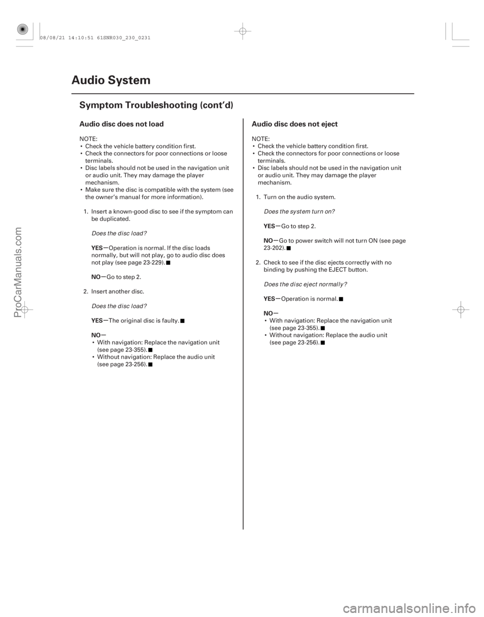 ACURA CSX 2006  Service Repair Manual (#
)
(#
)
µ
µ
µ
µ µ
µ
µ
µ
Audio disc does not load Audio disc does not eject
YES
NO
YES
NO YE