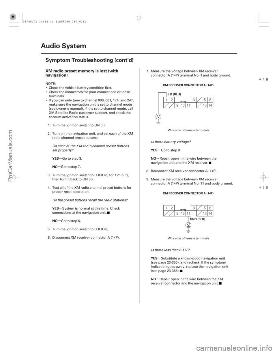 ACURA CSX 2006  Service Repair Manual Î
Î
(##
)
´
µ
µ
µ
µ µ
µ
µ
µ
XM radio preset memory is lost (with
navigation)
YES
NO
YES
NO YES
NO
YES
NO
23-248Audio System
S