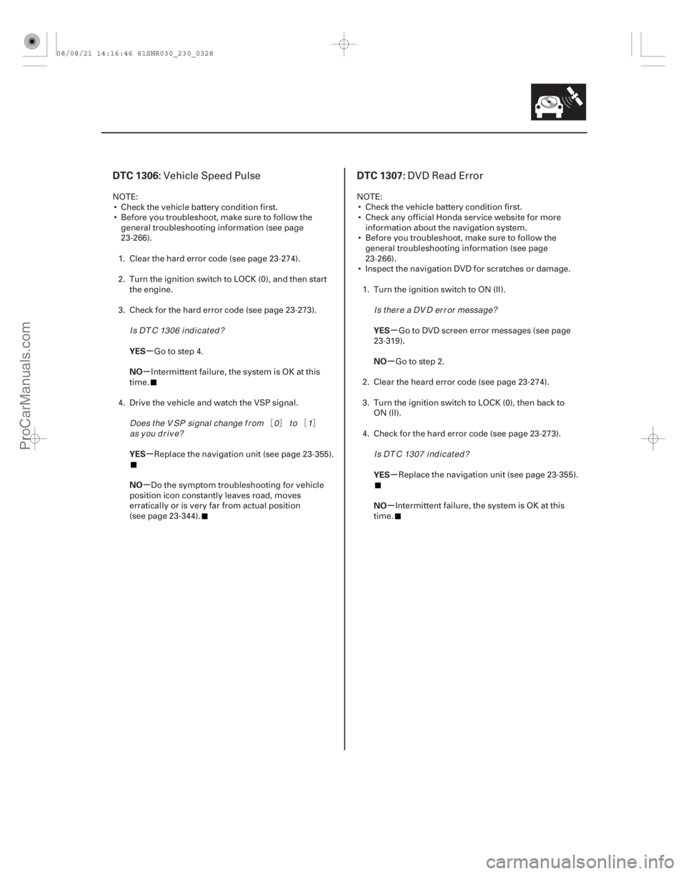 ACURA CSX 2006  Service Repair Manual ¦§ ¦§
(## 
#
)(## 
#
)
µ
µ
µ
µ µ
µ
µ
µ
DTC 1306: DTC 1307:
YES
NO
YES
NO YES
NO
YES
NO
23-32