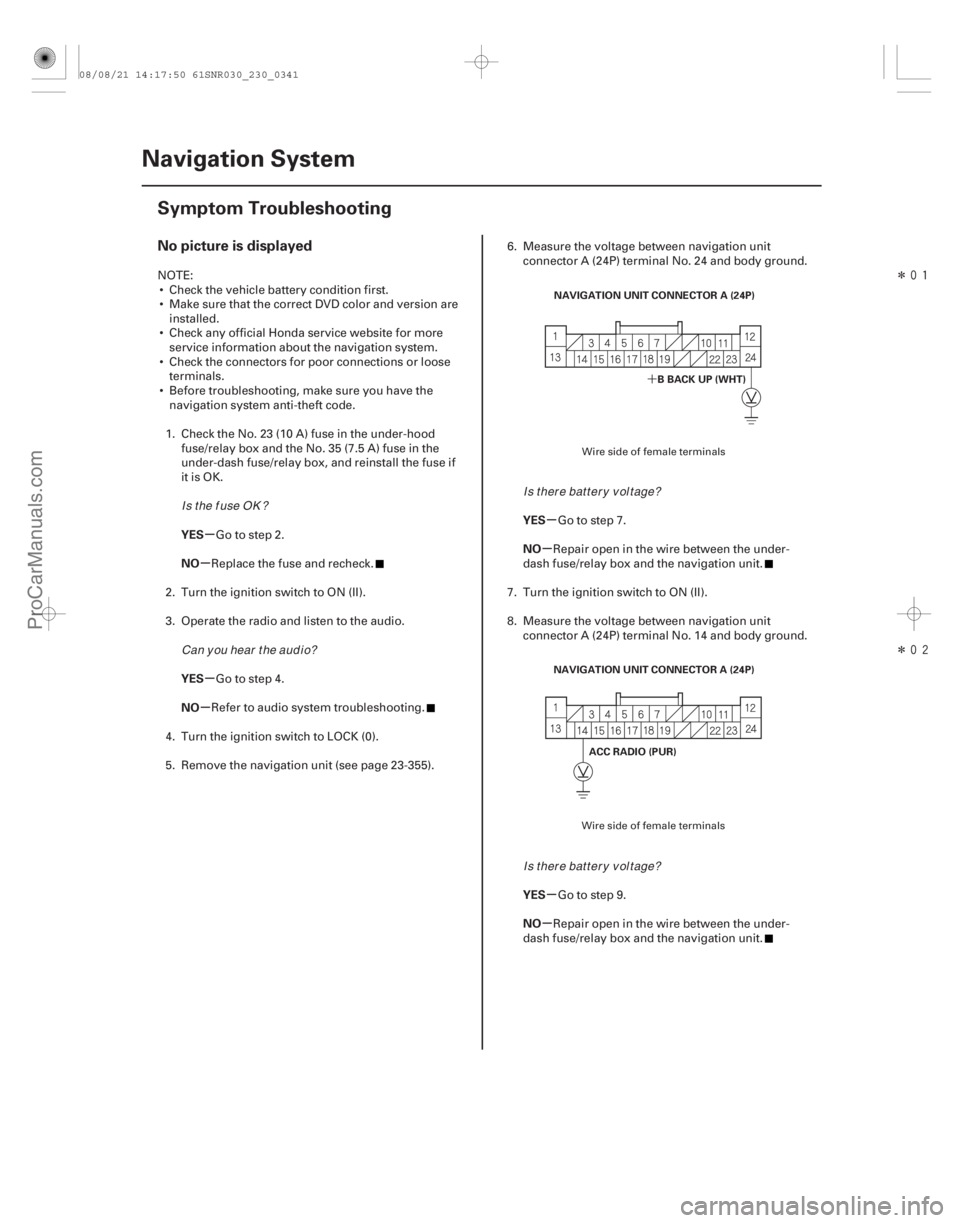 ACURA CSX 2006  Service Repair Manual Î
Î
(##
)
´
µ
µ
µ
µ µ
µ
µ
µ
No picture is displayed
YES
NO
YES
NO YES
NO
YES
NO
23-338Navigation System
Symptom Troubleshooti