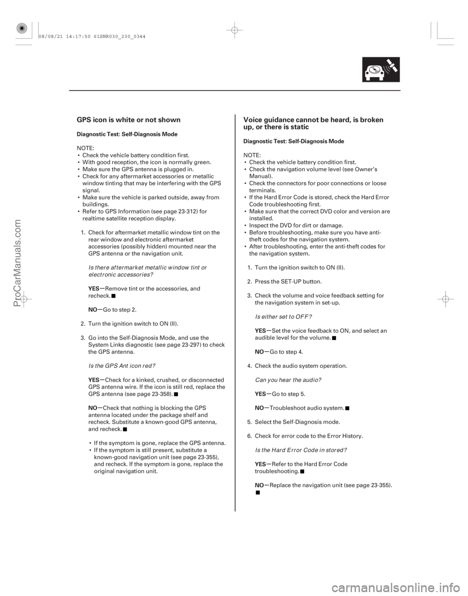 ACURA CSX 2006  Service Repair Manual (##
)(##
)

µ
µ
µ
µ µ
µ
µ
µ
µ
µ
GPS icon is white or not shown Voice guidance cannot be hea