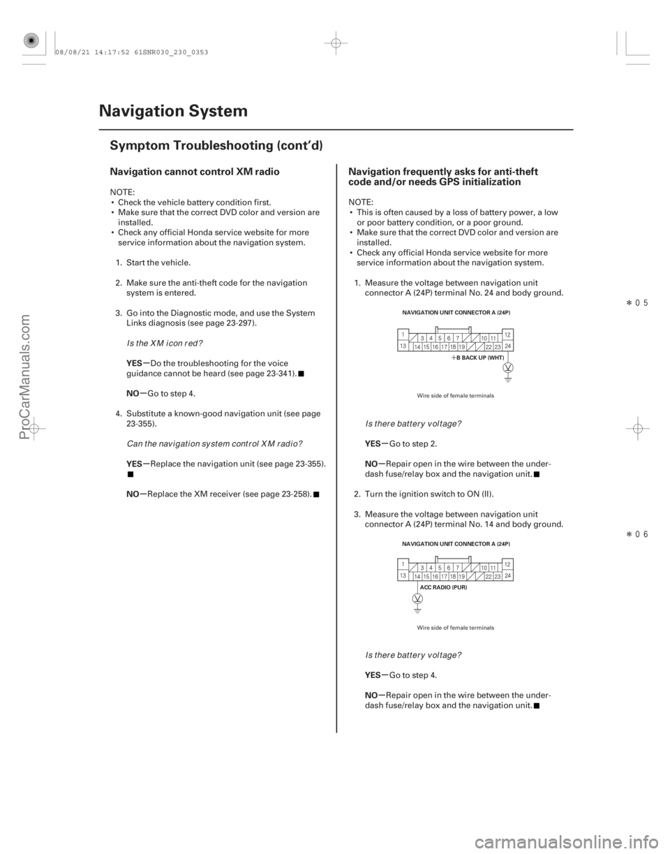 ACURA CSX 2006  Service Repair Manual (##
)

Î
Î
(##
)
´µ
µ
µ
µ µ
µ
µ
µ
Navigation cannot control XM radio Navigation f