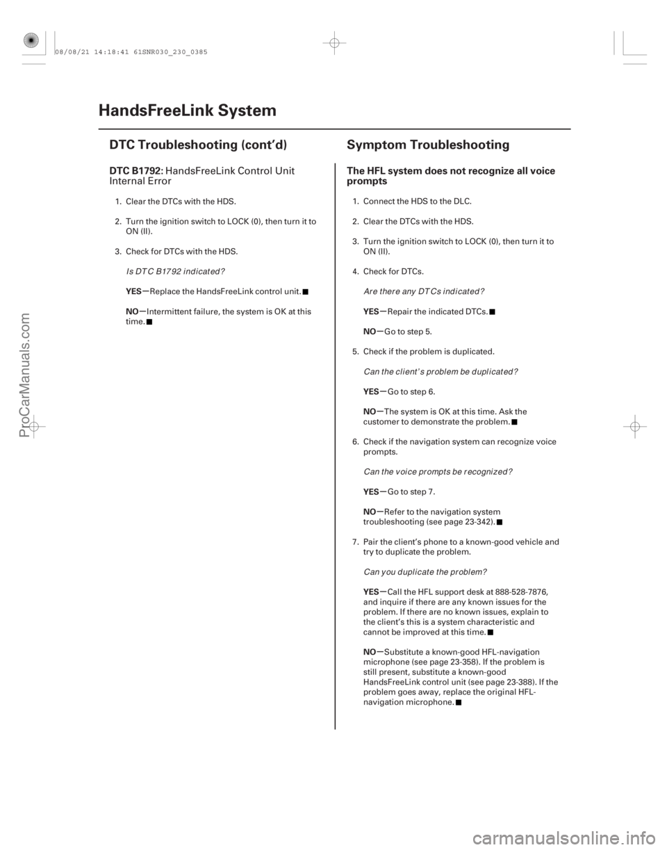ACURA CSX 2006  Service Repair Manual (## .
)(##
)
µ
µµ µ
µ
µ
µ
µ
µ
µ
DTC B1792: The HFL system does not recognize all voice
promp