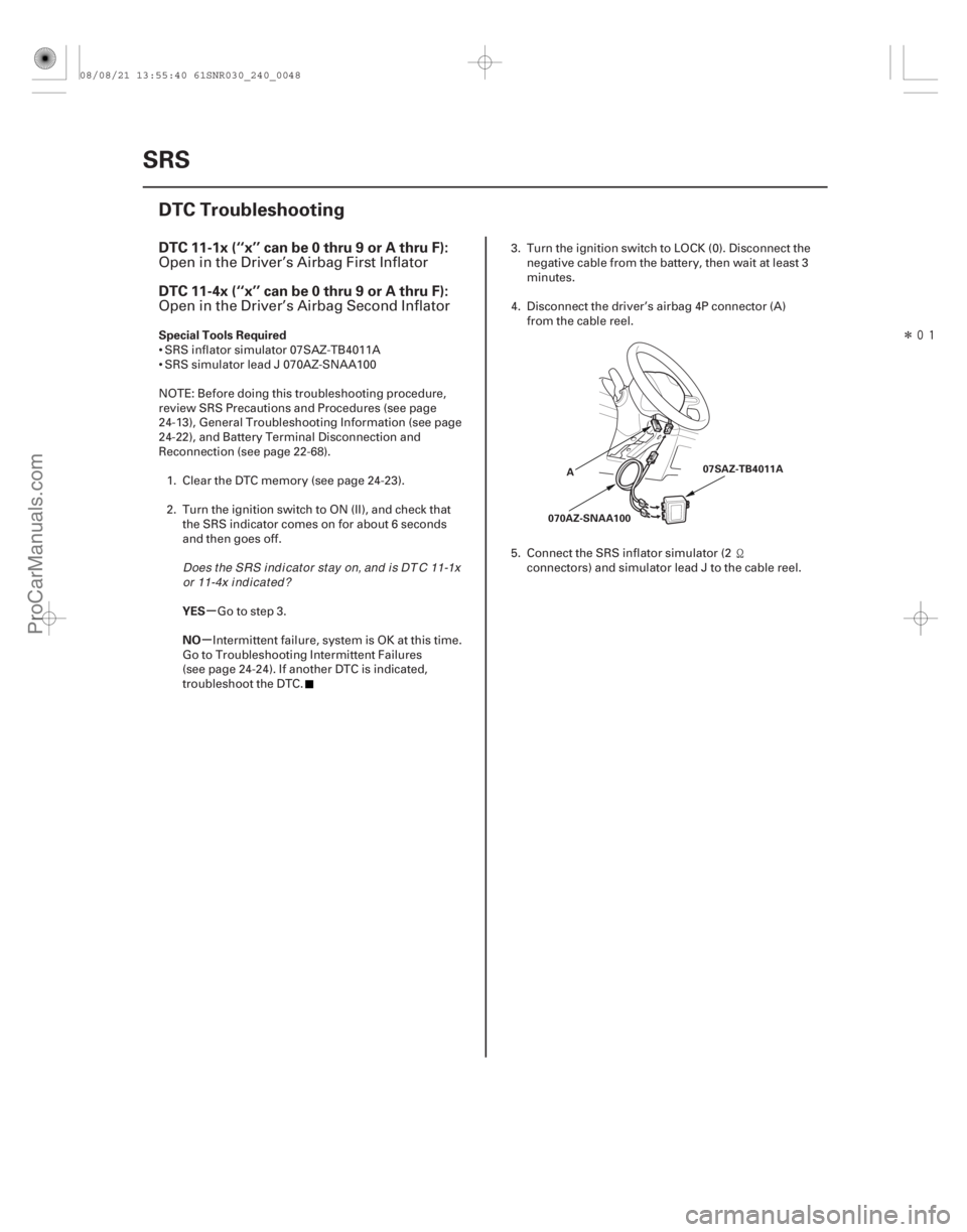 ACURA CSX 2006  Service Repair Manual Î
(# 



-)

µ
µ
DTC 11-1x (‘‘x’’ can be 0 thru 9 or A thru F):
DTC 11-4x (‘‘x’’ can be 0 thru 9 or A thru F):
Special Tools Required
