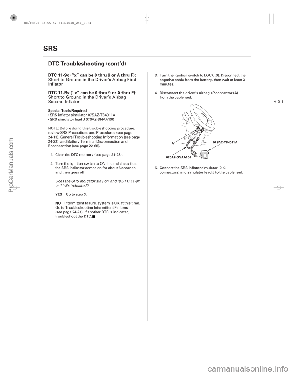 ACURA CSX 2006  Service Repair Manual Î
(# 


-)
µ
µ
DTC 11-9x (‘‘x’’ can be 0 thru 9 or A thru F):
DTC 11-Bx (‘‘x’’ can be 0 thru 9 or A thru F):
Special Tools Required
