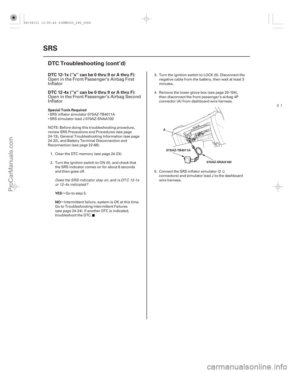 ACURA CSX 2006  Service Repair Manual 
(# 


-)
µ
µ
DTC 12-1x (‘‘x’’ can be 0 thru 9 or A thru F):
DTC 12-4x (‘‘x’’ can be 0 thru 9 or A thru F):
Special Tools Required
YES