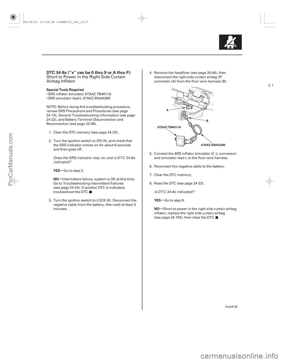 ACURA CSX 2006  Service Repair Manual 
(# 
-)
µ
µ
µ
µ
DTC 34-8x (‘‘x’’ can be 0 thru 9 or A thru F):
Special Tools Required
YES
NO YES
NO
24-117
A
070AZ-SNAA300
07SAZ-TB4011A