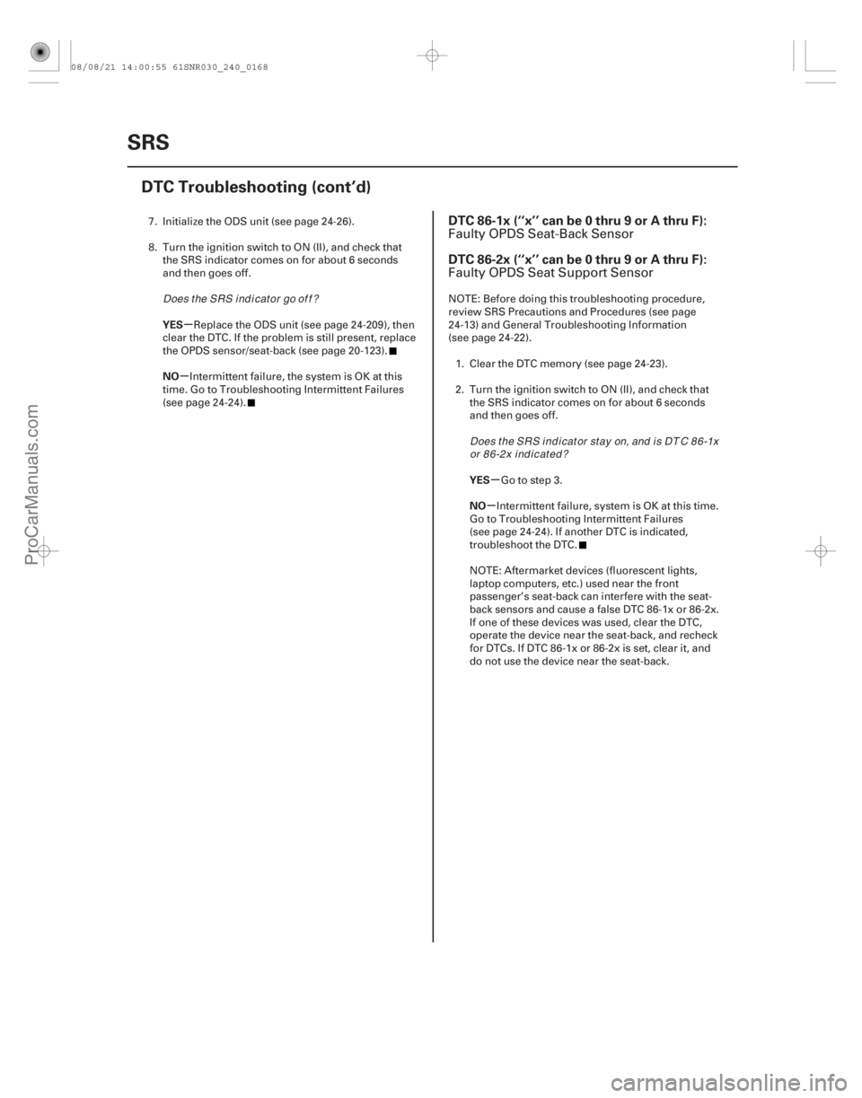 ACURA CSX 2006  Service Repair Manual (# 

-)
µ
µ
µ
µ
YES
NO
YES
NO
DTC 86-1x (‘‘x’’ can be 0 thru 9 or A thru F):
DTC 86-2x (‘‘x’’ can be 0 thru 9 or A thru F):
24-16824-