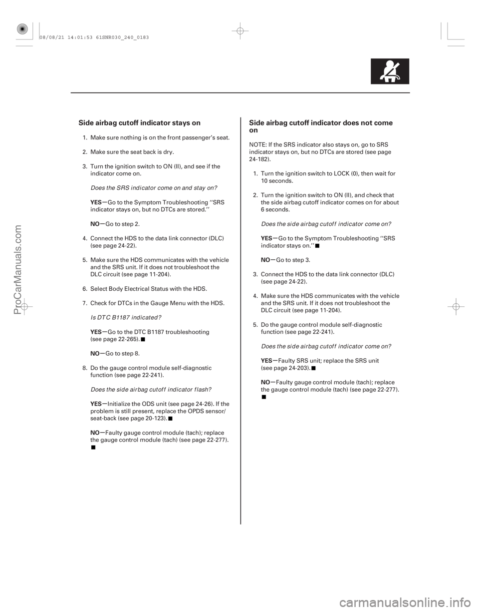 ACURA CSX 2006  Service Repair Manual (#)(#)
µ
µ
µ
µ
µ
µ µ
µ
µ
µ
Side airbag cutoff indicator stays on Side airbag cutoff in