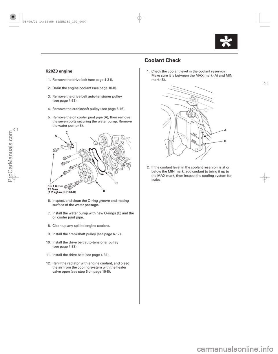 ACURA CSX 2006  Service Repair Manual 
(#


 )
 
(#


")
K20Z3 engine
10-710-7
Coolant Check
A B
C
6x1.0mm
12 N·m
(1.2 kgf·m, 8.7 lbf·ft) C A
B