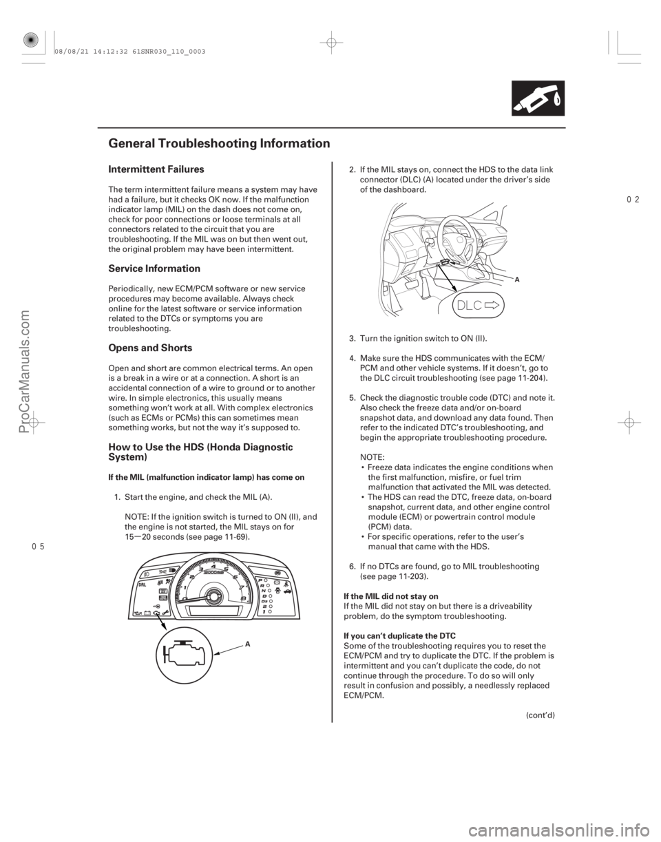 ACURA CSX 2006  Service Repair Manual µ
 
(# 
)
Intermittent Failures
Service Information
Opens and Shorts
How to Use the HDS (Honda Diagnostic
System)
If the MIL (malfunction indicat