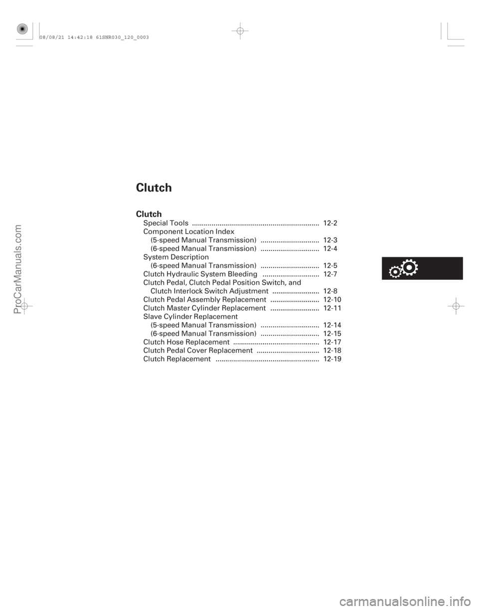 ACURA CSX 2006  Service Repair Manual (#

/)
Clutch
Clutch
.............................................................................................
.............................
...........