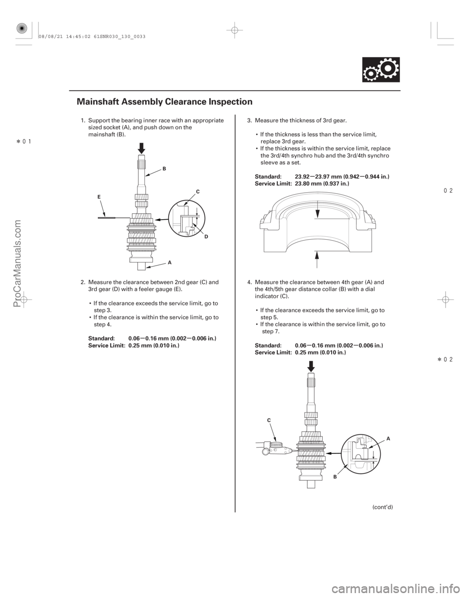 ACURA CSX 2006  Service User Guide Î

Î
(#
")

µµ
µµ
µµ
Standard: 0.06 0.16 mm (0.002 0.006 in.)
Service Limit: 0.25 mm (0.010 in.) Standard: 23.92 23.97 mm (0.942 