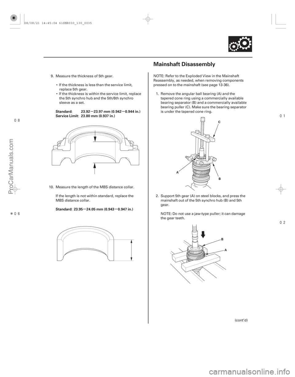 ACURA CSX 2006  Service Repair Manual 
Î 

(#
!)
µµ
µµ
Standard: 23.92 23.97 mm (0.942 0.944 in.)
Service Limit: 23.80 mm (0.937 in.)
Standard: 23.95 24.05 mm (0.943 0
