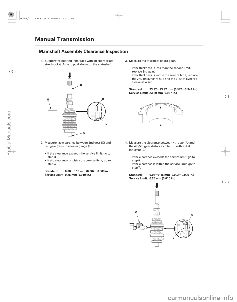 ACURA CSX 2006  Service User Guide Î

Î
(#
")

µµ
µµ
µµ
Standard: 0.06 0.16 mm (0.002 0.006 in.)
Service Limit: 0.25 mm (0.010 in.) Standard: 23.92 23.97 mm (0.942 