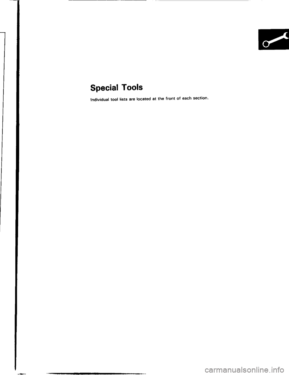 ACURA INTEGRA 1994  Service User Guide Special Tools
lndividual tool lists are located at the front of each section 