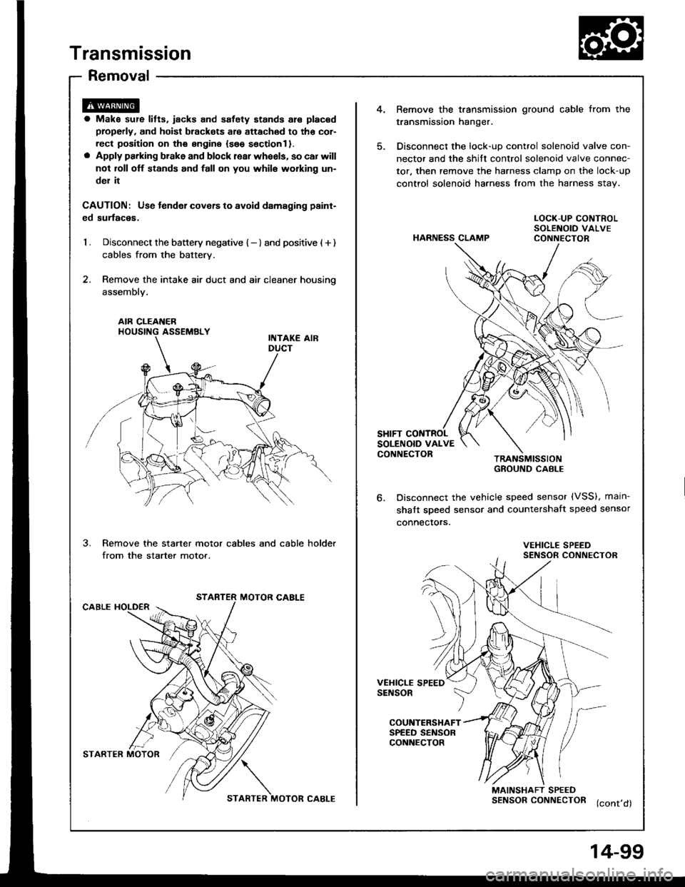 ACURA INTEGRA 1994 Service Manual PDF Transmission
Removal
4.Bemove the t.ansmission ground cable from the
transmission hanger.
Disconnect the lock-uD control solenoid valve con-
nector and the shitt control solenoid valve connec-
tor, th ACURA INTEGRA 1994 Service Manual PDF Transmission
Removal
4.Bemove the t.ansmission ground cable from the
transmission hanger.
Disconnect the lock-uD control solenoid valve con-
nector and the shitt control solenoid valve connec-
tor, th
