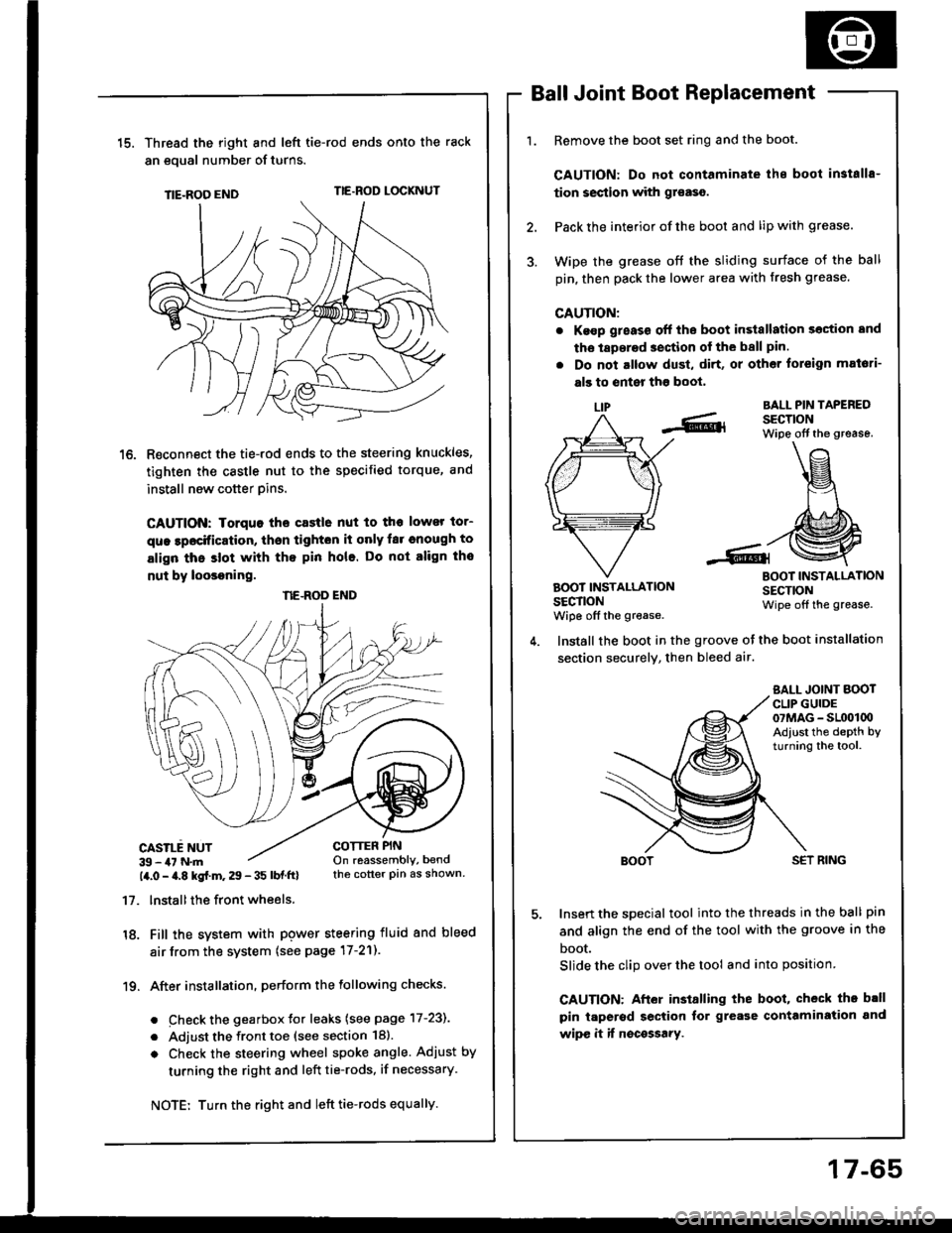ACURA INTEGRA 1994  Service Repair Manual 15.Thread the right and lefi tie-rod ends onto the rack
an eoual number of turns.
TIE-ROO ENDTIE.ROD LOCKNUT
R€connect the tie-rod ends to the steering knuckles,
tighten the castle nut to the specif