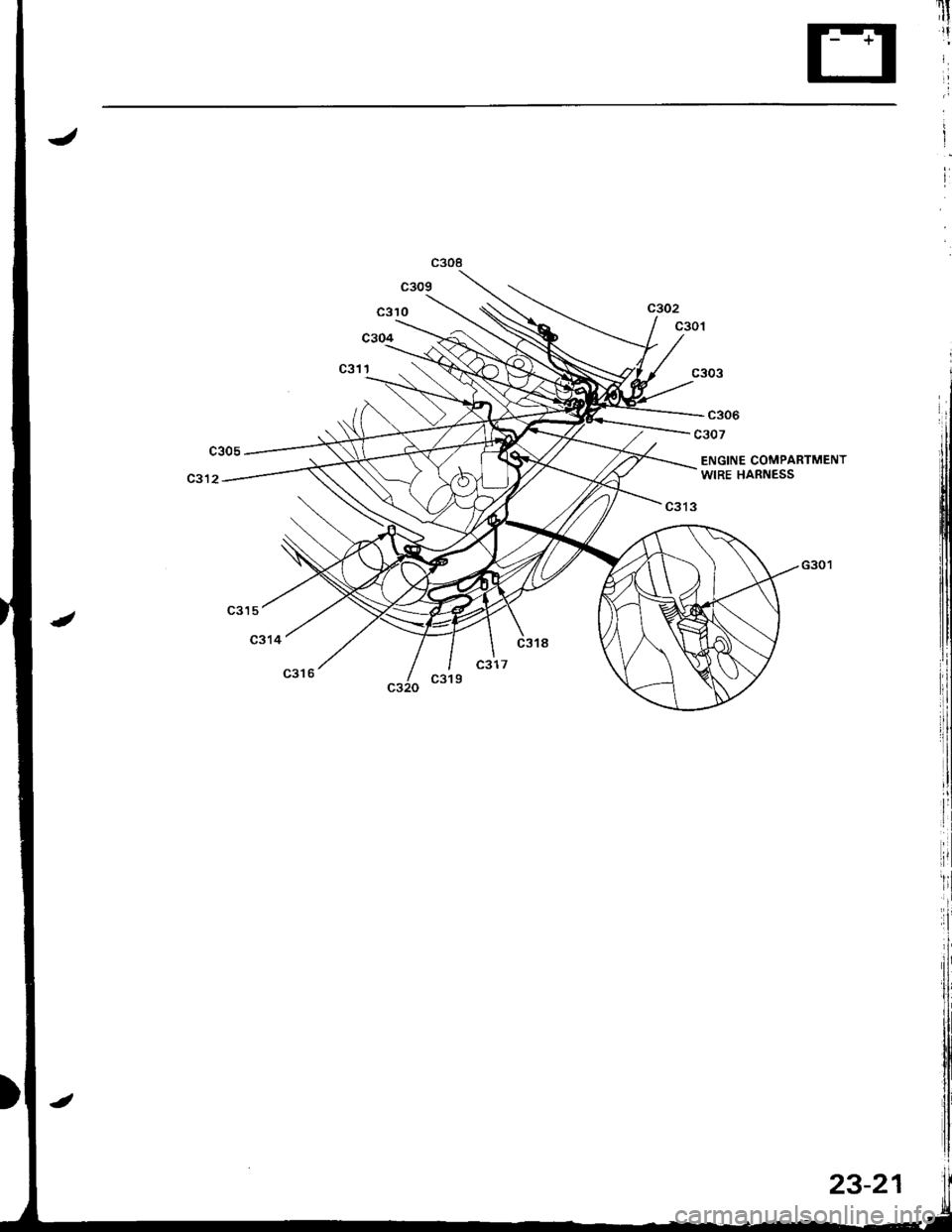 ACURA INTEGRA 1998 Service Repair Manual c306
c307
ENGINE COMPARTMENTWIRE HARNESS
G301 ACURA INTEGRA 1998 Service Repair Manual c306
c307
ENGINE COMPARTMENTWIRE HARNESS
G301