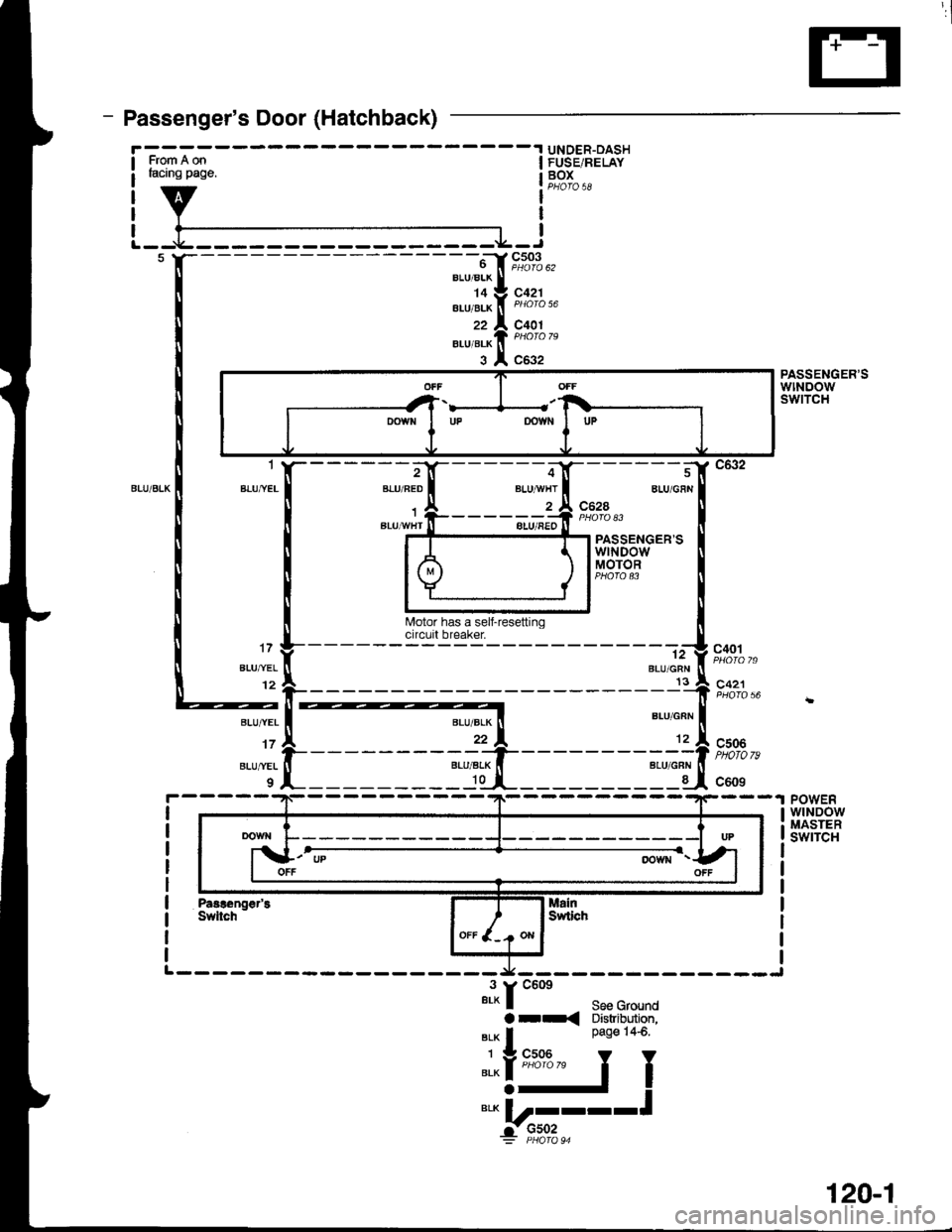 ACURA INTEGRA 1998 Service Repair Manual l
- Passengers Door (Hatchback)
I
I
17
ALU,YEL
12
BLU/YEL
t7
BLU/YEL
9
From A onfacing page.I
I
I
UNDER-OASHFUSE/RELAYBOXPHOfO 58
PASSENGERSwtNoowswtTcH
POWERwtNDowMASTERswrTcH
"lf ttot
see croun ACURA INTEGRA 1998 Service Repair Manual l
- Passengers Door (Hatchback)
I
I
17
ALU,YEL
12
BLU/YEL
t7
BLU/YEL
9
From A onfacing page.I
I
I
UNDER-OASHFUSE/RELAYBOXPHOfO 58
PASSENGERSwtNoowswtTcH
POWERwtNDowMASTERswrTcH
"lf ttot
see croun