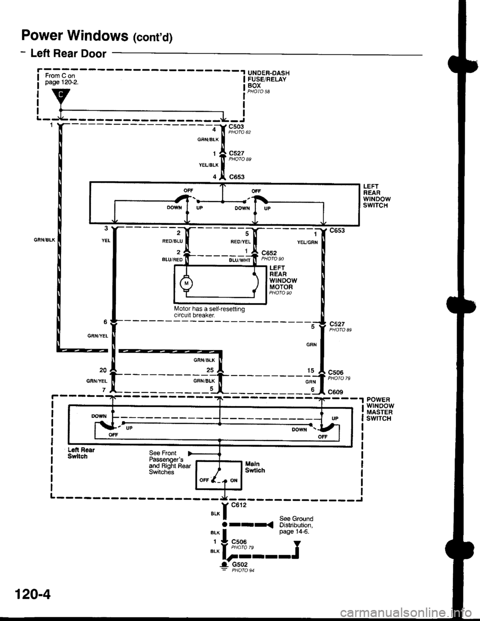 ACURA INTEGRA 1998 Service Repair Manual Power Windows (contd)
- Left Rear Door
UNDER-DASHFUSE/RELAYBOX
I
cs03
c527
c653ffi
LEFTREARwtNDowswtTcH
REO/ALU
l
2BLU/REDc652
c527
LEFTREARwtNDowMOTOR
GAN,YEL
c506
c609POWERwtNoowMASTERswrTcH
Ldt Ae ACURA INTEGRA 1998 Service Repair Manual Power Windows (contd)
- Left Rear Door
UNDER-DASHFUSE/RELAYBOX
I
cs03
c527
c653ffi
LEFTREARwtNDowswtTcH
REO/ALU
l
2BLU/REDc652
c527
LEFTREARwtNDowMOTOR
GAN,YEL
c506
c609POWERwtNoowMASTERswrTcH
Ldt Ae