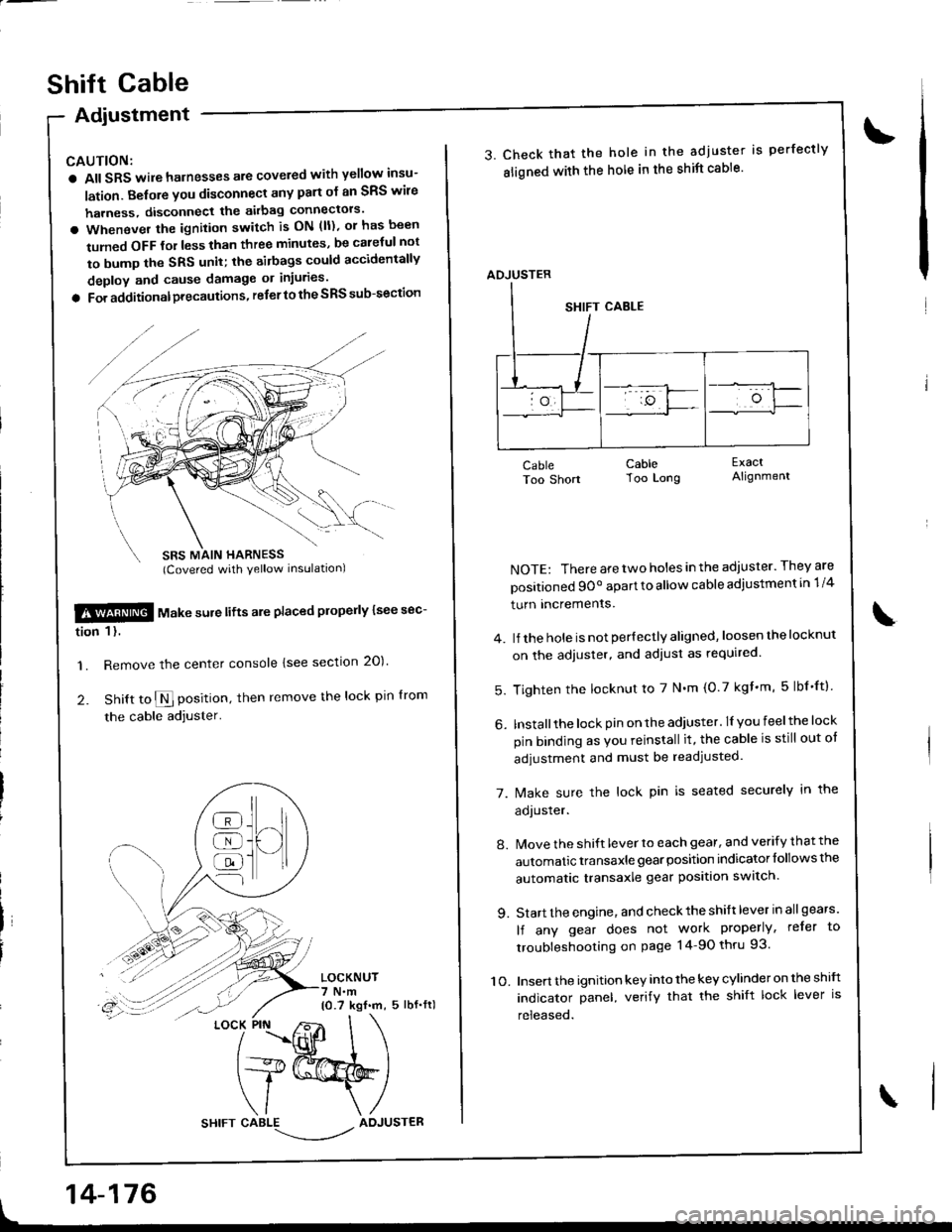ACURA INTEGRA 1998 Service Repair Manual Adiustment
CAUTION:
a All SRS wile harnesses are covered with yellow insu-
lation. Belore you disconnect any part ol an SRS wire
harness, disconnect the akbag connectors
a Whenever the ignition switc ACURA INTEGRA 1998 Service Repair Manual Adiustment
CAUTION:
a All SRS wile harnesses are covered with yellow insu-
lation. Belore you disconnect any part ol an SRS wire
harness, disconnect the akbag connectors
a Whenever the ignition switc