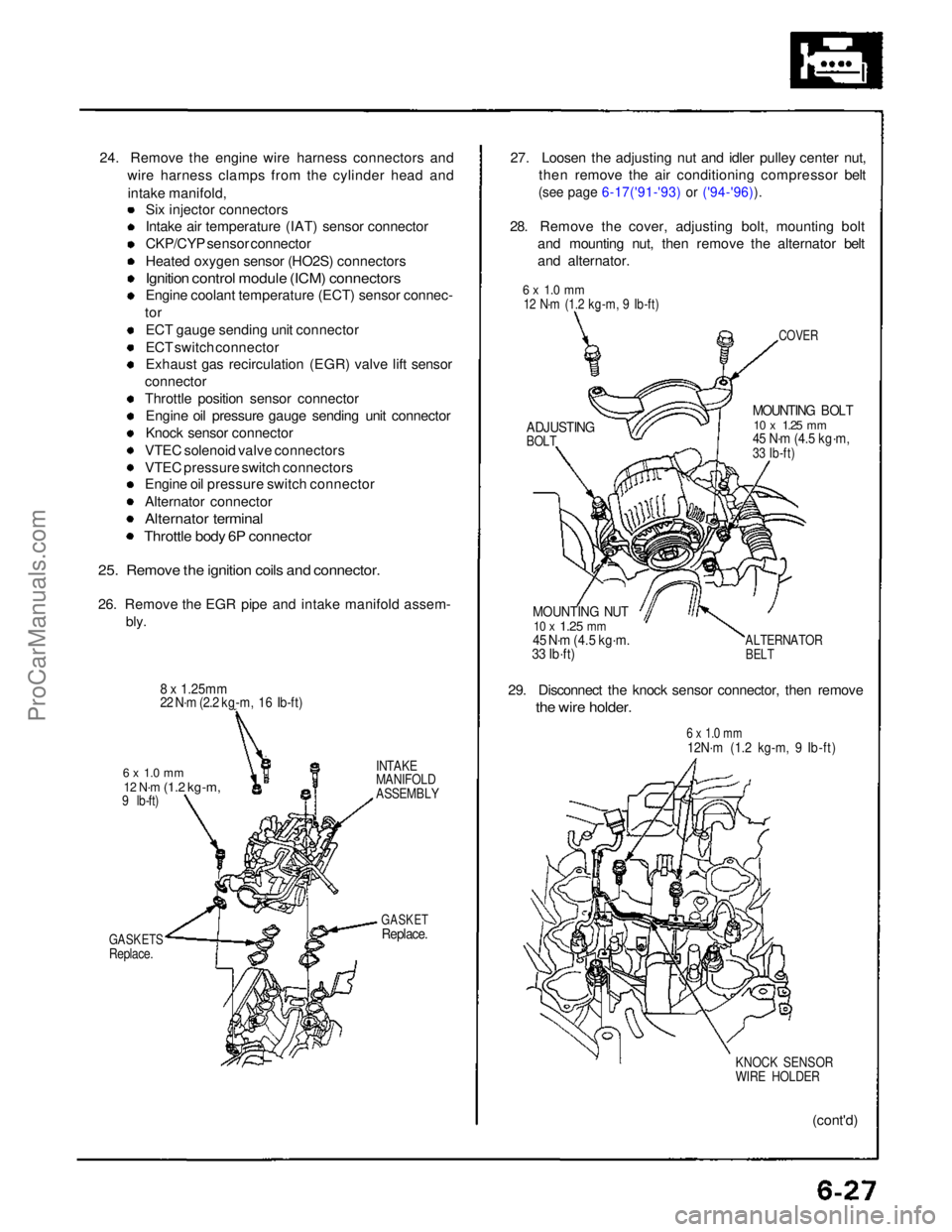 ACURA NSX 1991 Service Repair Manual
24. Remove the engine wire harness connectors and
wire harness clamps from the cylinder head and
intake manifold, Six injector connectors
Intake air temperature (IAT) sensor connector
CKP/CYP sensor ACURA NSX 1991 Service Repair Manual
24. Remove the engine wire harness connectors and
wire harness clamps from the cylinder head and
intake manifold, Six injector connectors
Intake air temperature (IAT) sensor connector
CKP/CYP sensor