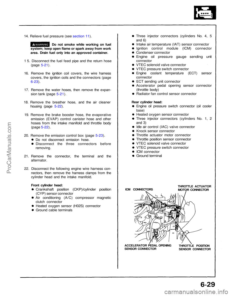 ACURA NSX 1991 Service Repair Manual
14. Relieve fuel pressure (see section 11).
Do not smoke while working on fuel
system; keep open flame or spark away from work
area. Drain fuel only into an approved container.
1 5. Disconnect the fu ACURA NSX 1991 Service Repair Manual
14. Relieve fuel pressure (see section 11).
Do not smoke while working on fuel
system; keep open flame or spark away from work
area. Drain fuel only into an approved container.
1 5. Disconnect the fu