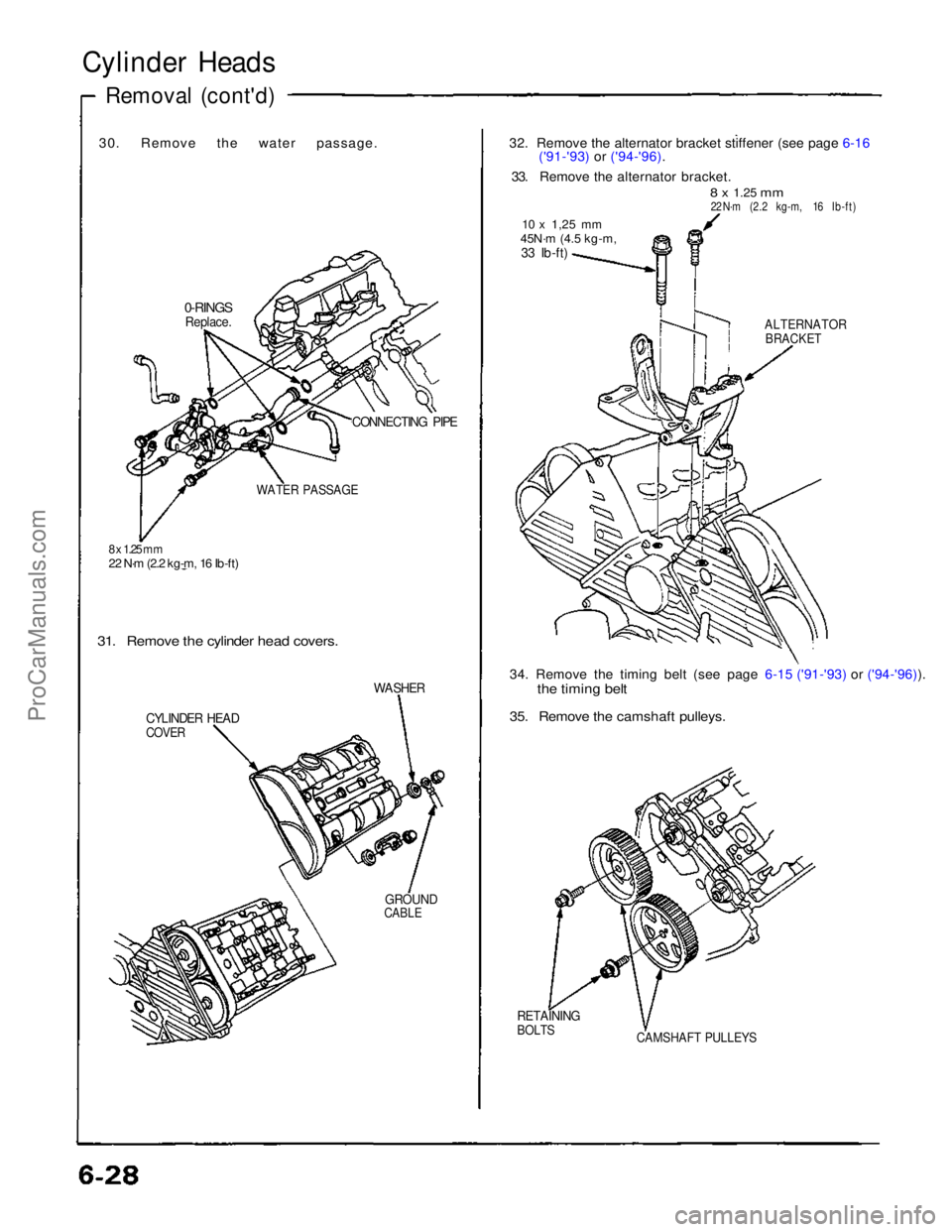 ACURA NSX 1991 Service Repair Manual
Cylinder Heads
Removal (cont'd)
30. Remove the water passage. \
ACURA NSX 1991 Service Repair Manual
Cylinder Heads
Removal (cont'd)
30. Remove the water passage. \