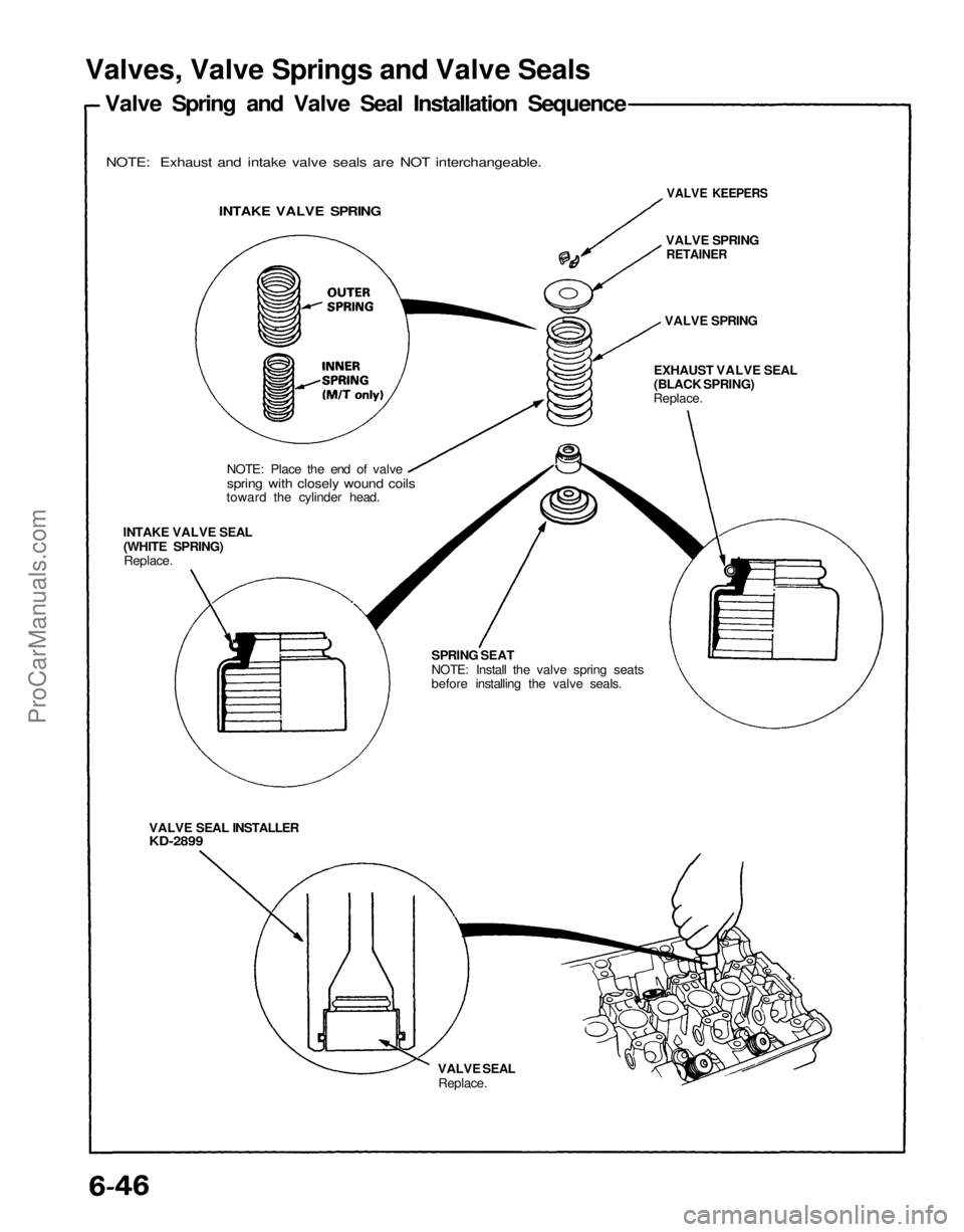 ACURA NSX 1991 Service Repair Manual
Valves, Valve Springs and Valve Seals
Valve Spring and Valve Seal Installation Sequence
NOTE: Exhaust and intake valve seals are NOT interchangeable.
INTAKE VALVE SPRING
NOTE: Place the end of va ACURA NSX 1991 Service Repair Manual
Valves, Valve Springs and Valve Seals
Valve Spring and Valve Seal Installation Sequence
NOTE: Exhaust and intake valve seals are NOT interchangeable.
INTAKE VALVE SPRING
NOTE: Place the end of va