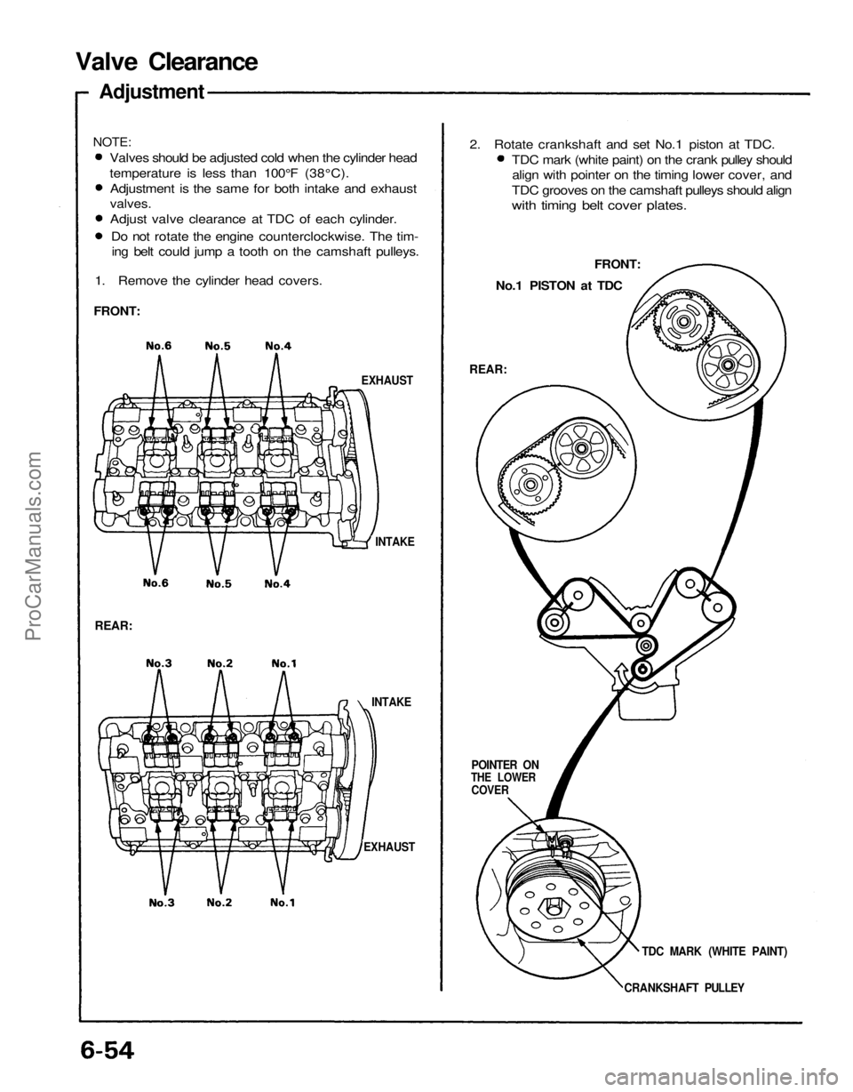 ACURA NSX 1991 Service Repair Manual
Valve Clearance
Adjustment
Valves should be adjusted cold when the cylinder head
temperature is less than 100°F (38°C).
Adjustment is the same for both intake and exhaust
valves.
Adjust valve ACURA NSX 1991 Service Repair Manual
Valve Clearance
Adjustment
Valves should be adjusted cold when the cylinder head
temperature is less than 100°F (38°C).
Adjustment is the same for both intake and exhaust
valves.
Adjust valve
