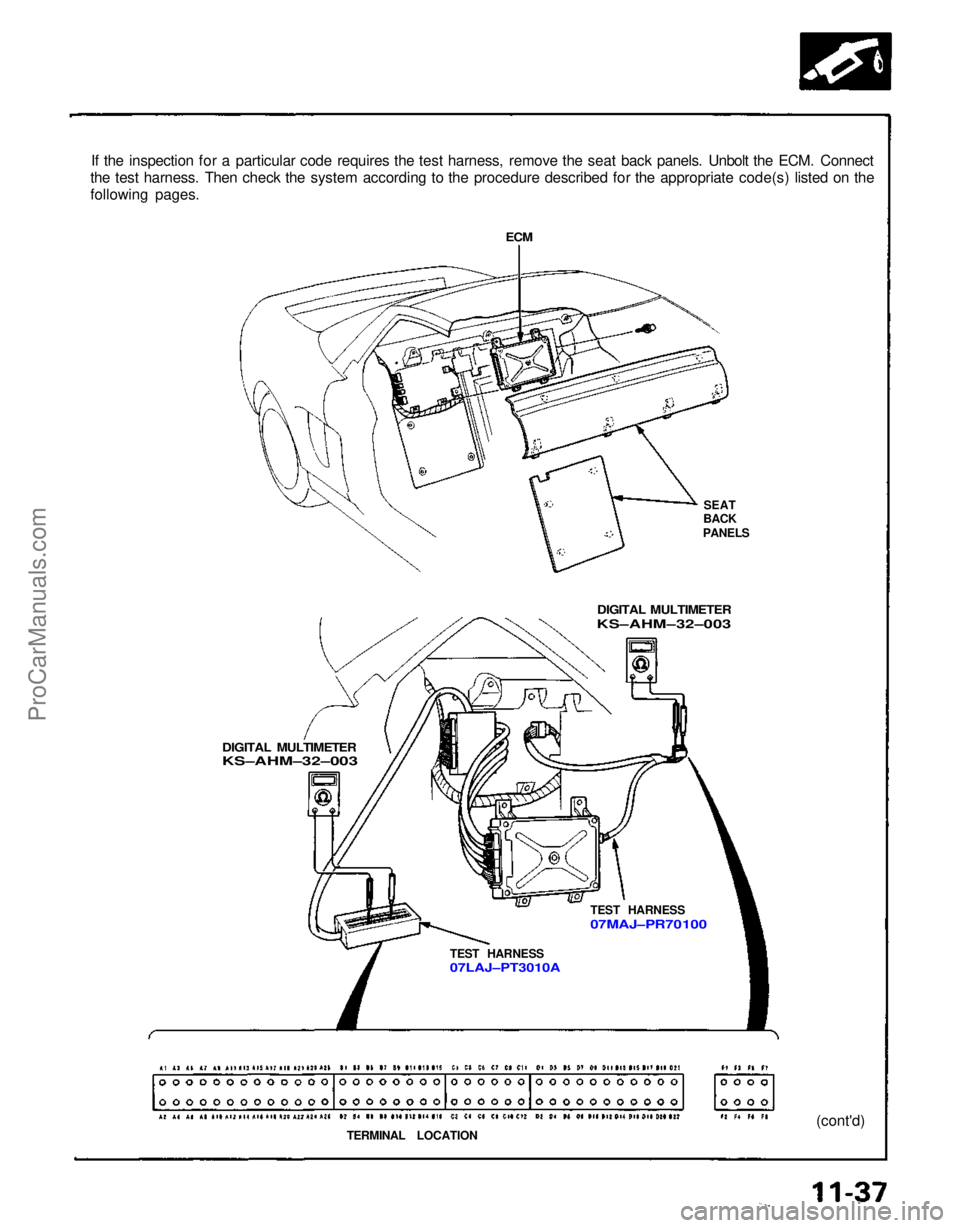 ACURA NSX 1991 Service Repair Manual If the inspection for a particular code requires the test harness, remove the seat back panels. Unbolt the ECM. Connect
the test harness. Then check the system according to the procedure described for ACURA NSX 1991 Service Repair Manual If the inspection for a particular code requires the test harness, remove the seat back panels. Unbolt the ECM. Connect
the test harness. Then check the system according to the procedure described for