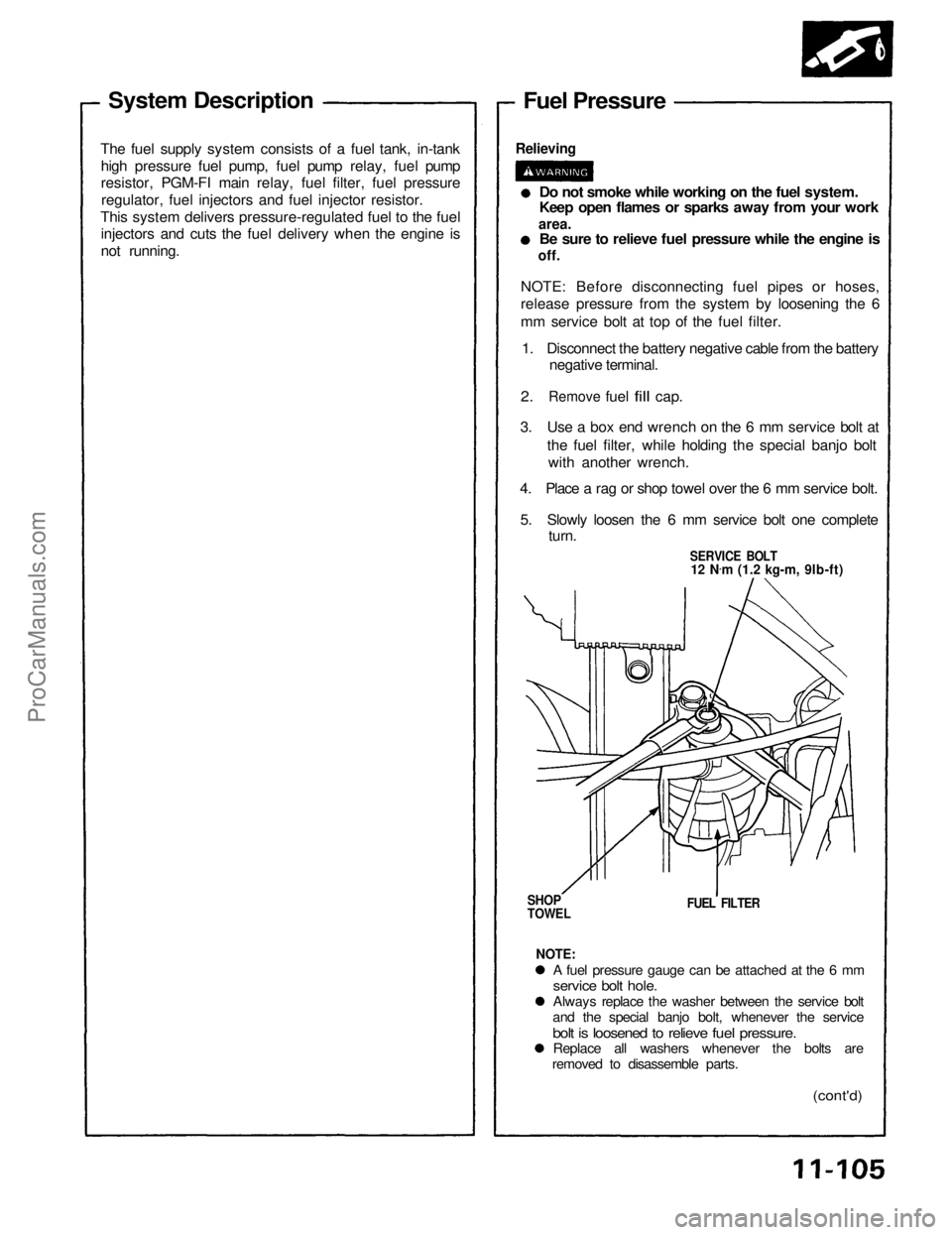 ACURA NSX 1991 Service Repair Manual
System Description
The fuel supply system consists of a fuel tank, in-tank high pressure fuel pump, fuel pump relay, fuel pump
resistor, PGM-FI main relay, fuel filter, fuel pressureregulator, fuel i ACURA NSX 1991 Service Repair Manual
System Description
The fuel supply system consists of a fuel tank, in-tank high pressure fuel pump, fuel pump relay, fuel pump
resistor, PGM-FI main relay, fuel filter, fuel pressureregulator, fuel i