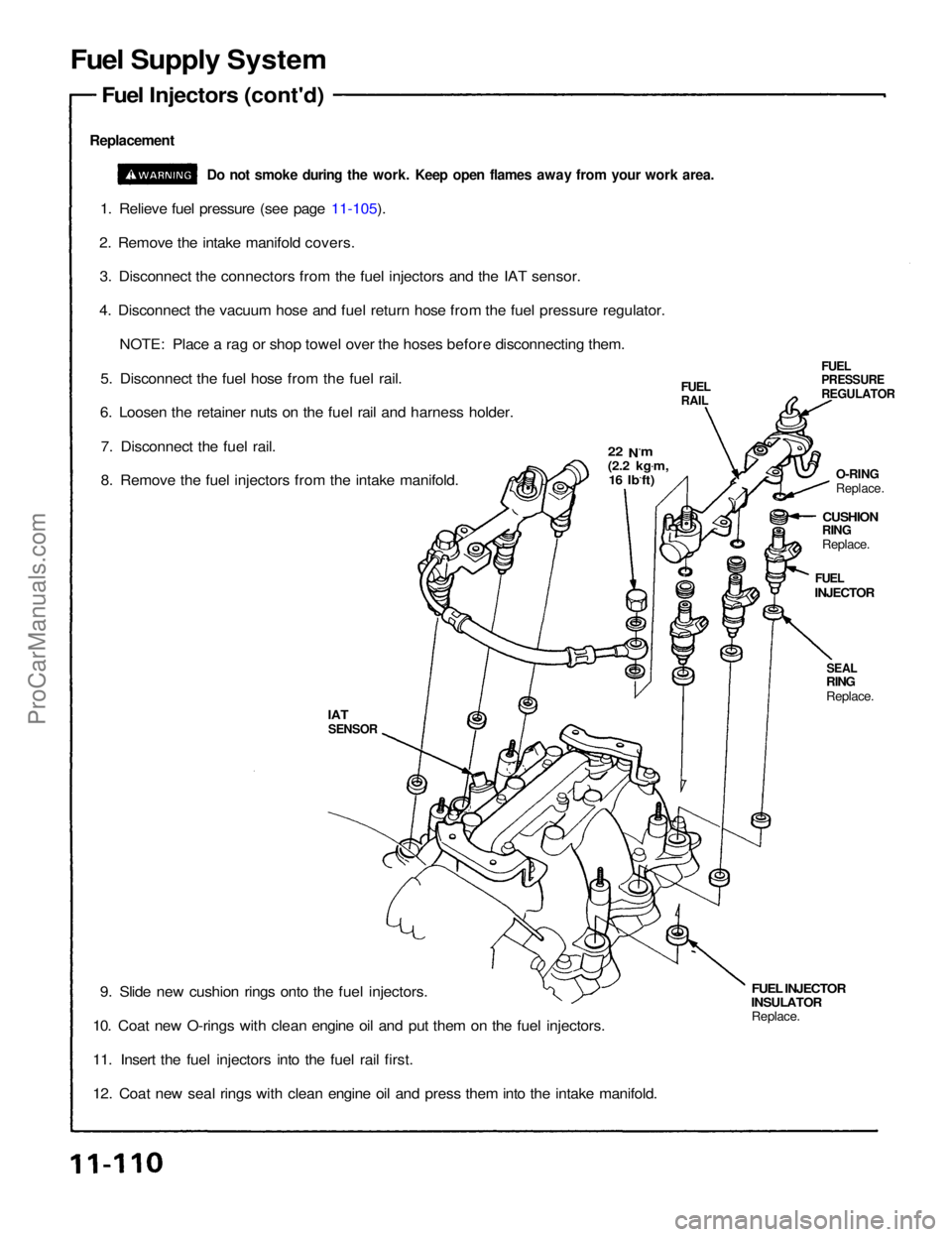 ACURA NSX 1991 Service Repair Manual
Fuel Supply System
Fuel Injectors (cont'd)
Replacement
Do not smoke during the work. Keep open flames away from your work area.
1. Relieve fuel pressure (see page 11-105).
2. Remove the intake ACURA NSX 1991 Service Repair Manual
Fuel Supply System
Fuel Injectors (cont'd)
Replacement
Do not smoke during the work. Keep open flames away from your work area.
1. Relieve fuel pressure (see page 11-105).
2. Remove the intake
