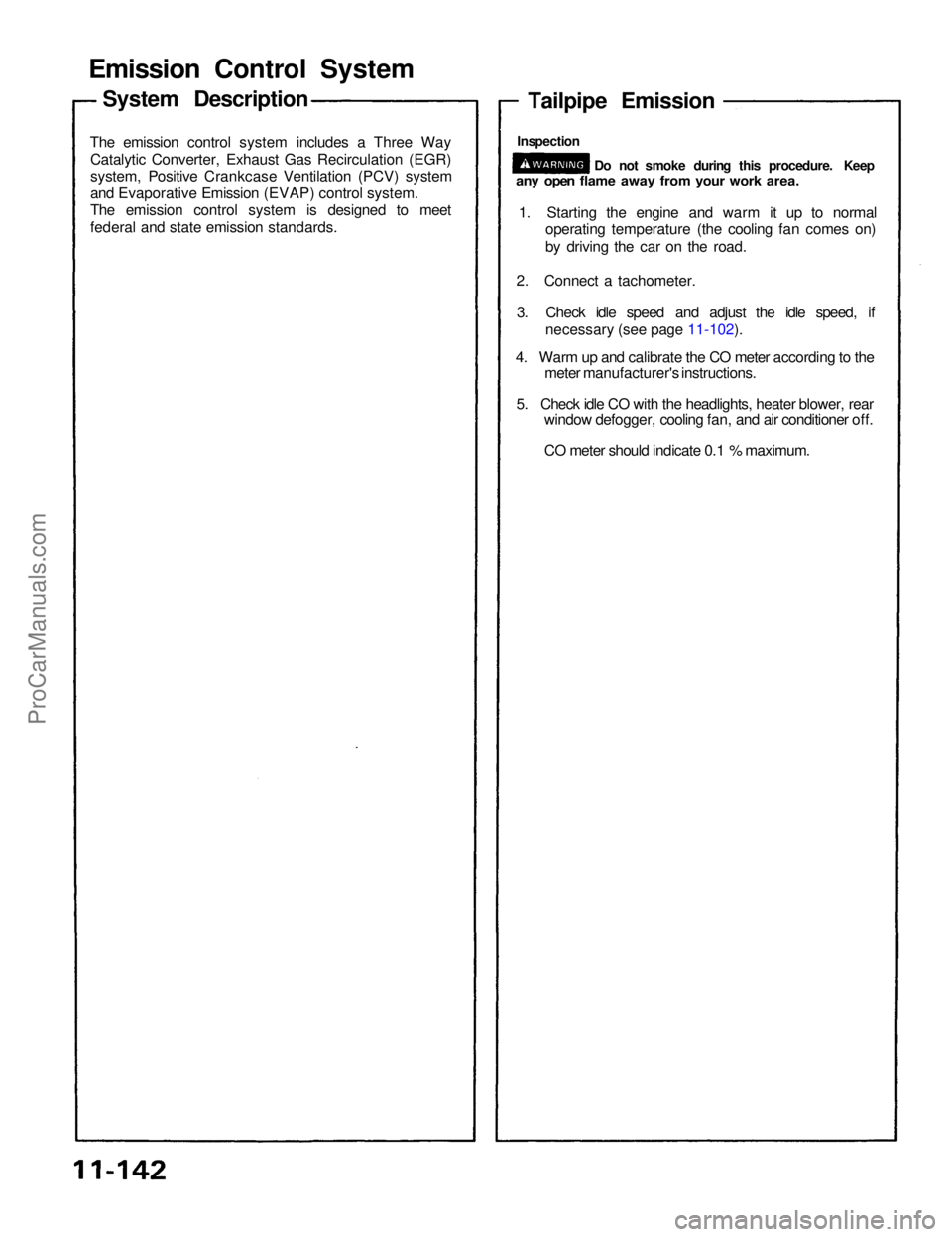 ACURA NSX 1991 Service Repair Manual Emission Contro l Syste m
The emissio n contro l syste m include s a Thre e Wa y
Catalyti c Converter , Exhaus t Ga s Recirculatio n (EGR )
system , Positiv e Crankcas e Ventilatio n (PCV ) syste m
a ACURA NSX 1991 Service Repair Manual Emission Contro l Syste m
The emissio n contro l syste m include s a Thre e Wa y
Catalyti c Converter , Exhaus t Ga s Recirculatio n (EGR )
system , Positiv e Crankcas e Ventilatio n (PCV ) syste m
a