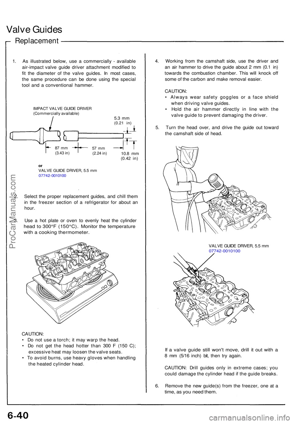 ACURA NSX 1991 Service Repair Manual Valve Guide s
Replacemen t
1. A s illustrate d below , us e a commerciall y - availabl e
air-impac t valv e guid e drive r attachmen t modifie d t o
fi t th e diamete r o f th e valv e guides . I n ACURA NSX 1991 Service Repair Manual Valve Guide s
Replacemen t
1. A s illustrate d below , us e a commerciall y - availabl e
air-impac t valv e guid e drive r attachmen t modifie d t o
fi t th e diamete r o f th e valv e guides . I n