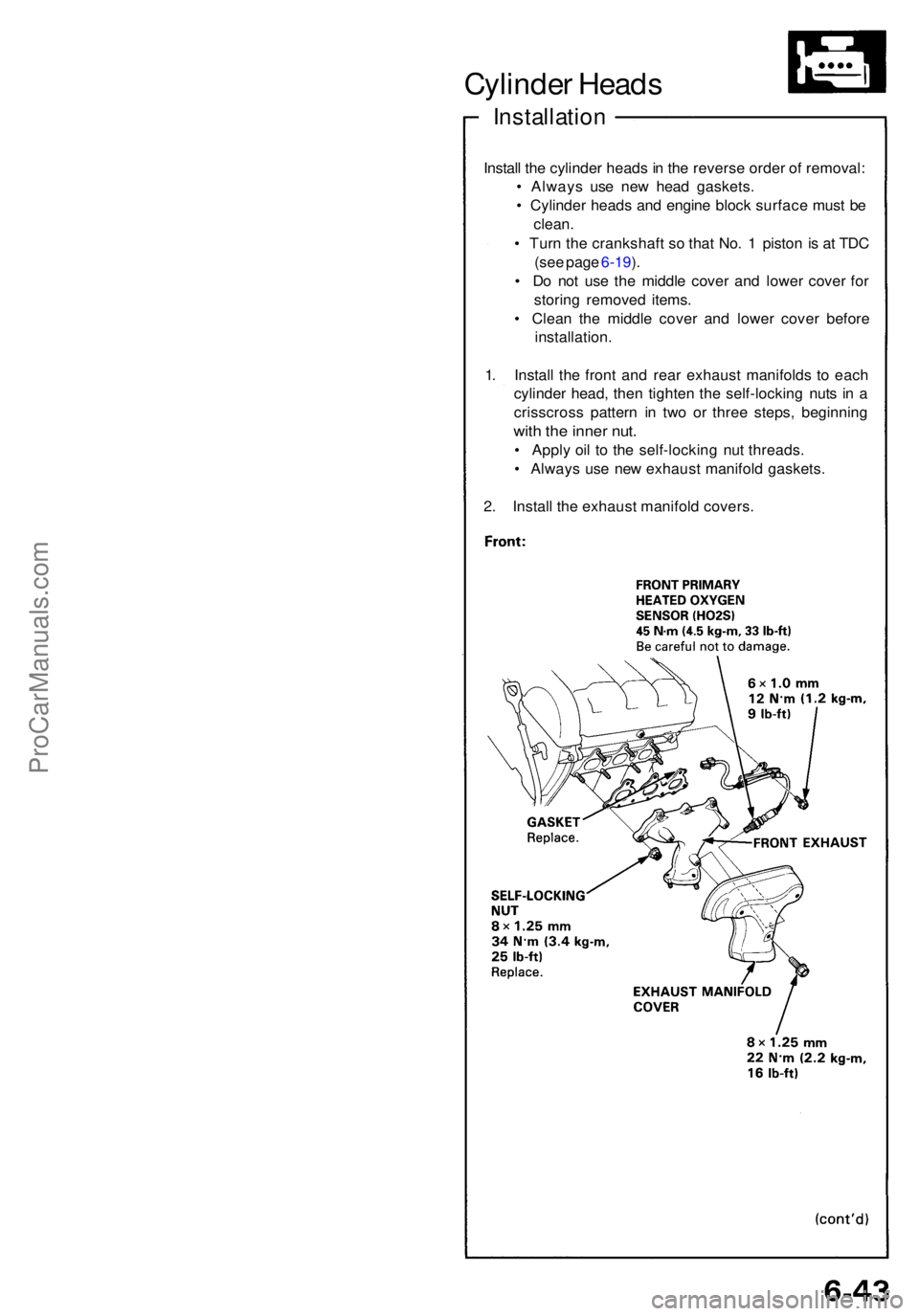 ACURA NSX 1991 Service Repair Manual Cylinder Head s
Installatio n
Install th e cylinde r head s in th e revers e orde r o f removal :
• Alway s us e ne w hea d gaskets .
• Cylinde r head s an d engin e bloc k surfac e mus t b e
c ACURA NSX 1991 Service Repair Manual Cylinder Head s
Installatio n
Install th e cylinde r head s in th e revers e orde r o f removal :
• Alway s us e ne w hea d gaskets .
• Cylinde r head s an d engin e bloc k surfac e mus t b e
c