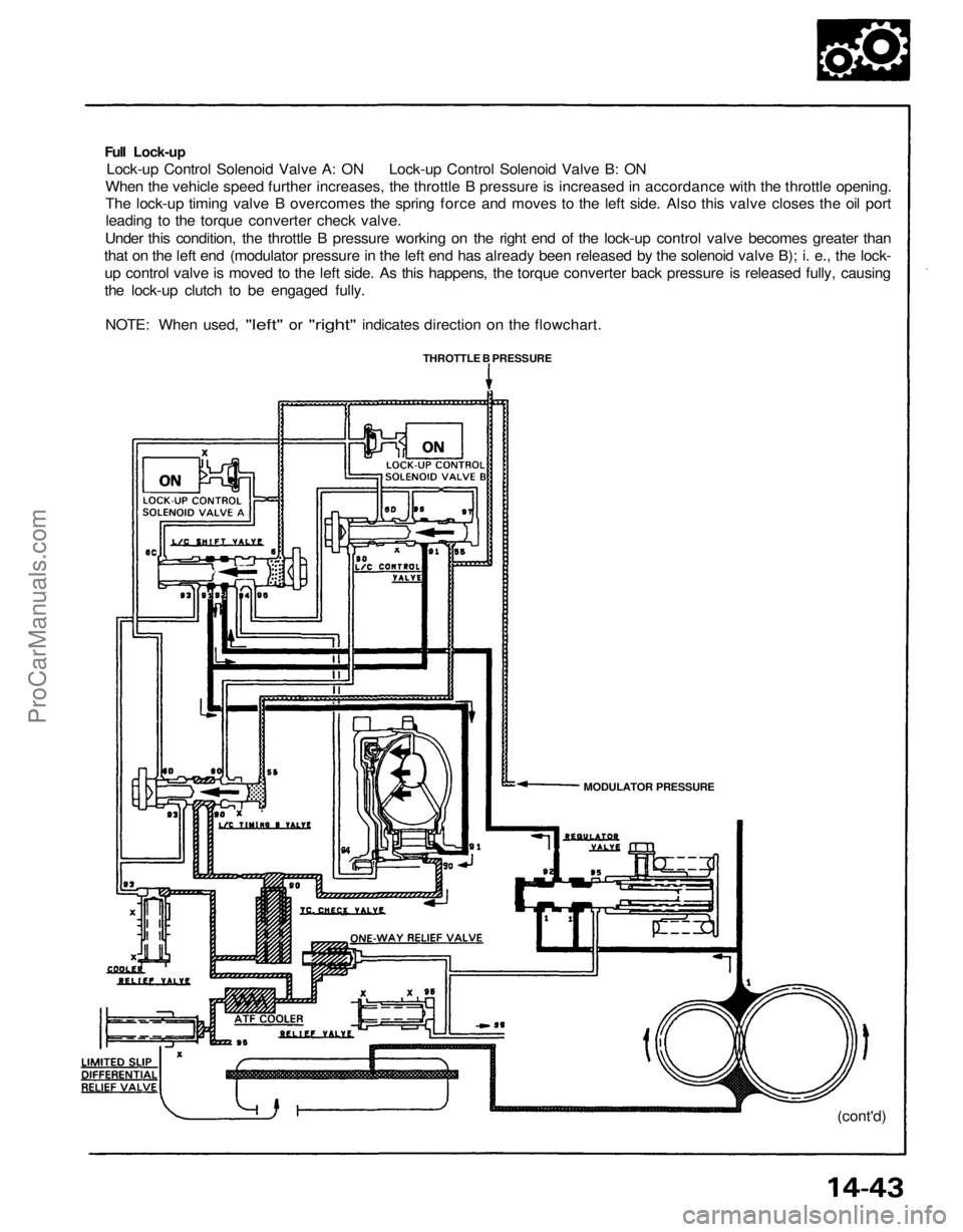 ACURA NSX 1991 Service Repair Manual
Full Lock-up
Lock-up Control Solenoid Valve A: ON Lock-up Control Solenoid Valve B: ON
When the vehicle speed further increases, the throttle B pressure is increased in accordance with the throttle ACURA NSX 1991 Service Repair Manual
Full Lock-up
Lock-up Control Solenoid Valve A: ON Lock-up Control Solenoid Valve B: ON
When the vehicle speed further increases, the throttle B pressure is increased in accordance with the throttle