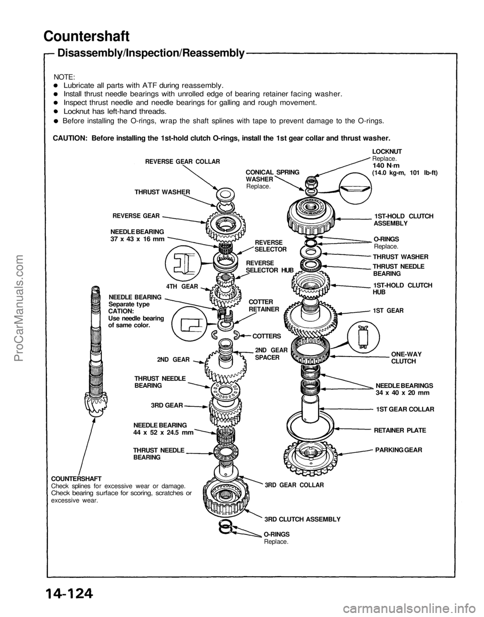 ACURA NSX 1991 Service Repair Manual
O-RINGS
Replace.
3RD CLUTCH ASSEMBLY
3RD GEAR COLLAR
PARKING GEAR
RETAINER PLATE 1ST GEAR COLLAR
NEEDLE BEARINGS
34 x 40 x 20 mm
ONE-WAY
CLUTCH
1ST GEAR
1ST-HOLD CLUTCH
HUB
THRUST NEEDLE
BE ACURA NSX 1991 Service Repair Manual
O-RINGS
Replace.
3RD CLUTCH ASSEMBLY
3RD GEAR COLLAR
PARKING GEAR
RETAINER PLATE 1ST GEAR COLLAR
NEEDLE BEARINGS
34 x 40 x 20 mm
ONE-WAY
CLUTCH
1ST GEAR
1ST-HOLD CLUTCH
HUB
THRUST NEEDLE
BE