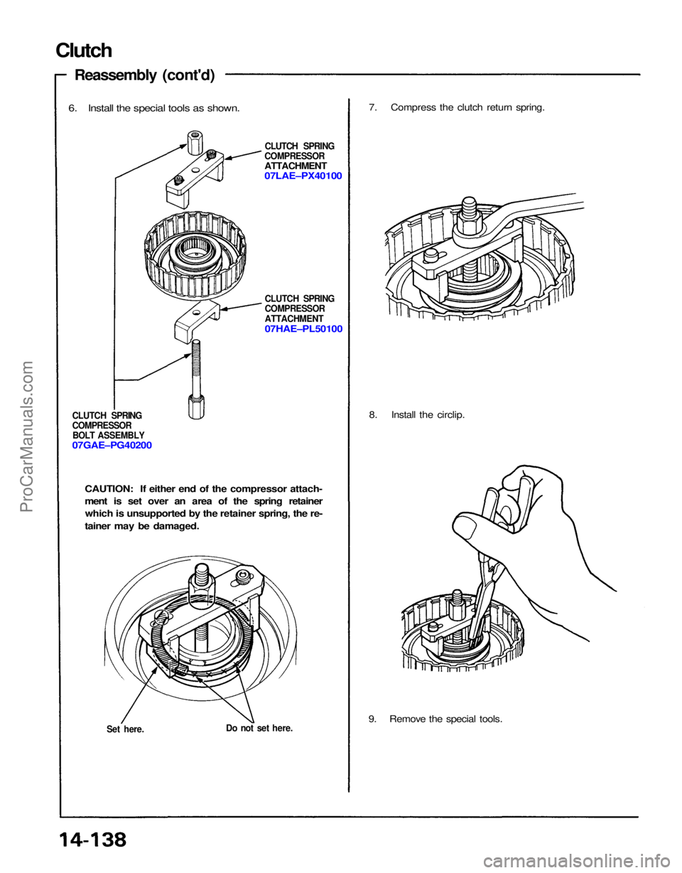 ACURA NSX 1991 Service Repair Manual
9. Remove the special tools.
Do not set here.
Set here.
8. Install the circlip.
CAUTION: If either end of the compressor attach-
ment is set over an area of the spring retainer which is unsupported ACURA NSX 1991 Service Repair Manual
9. Remove the special tools.
Do not set here.
Set here.
8. Install the circlip.
CAUTION: If either end of the compressor attach-
ment is set over an area of the spring retainer which is unsupported