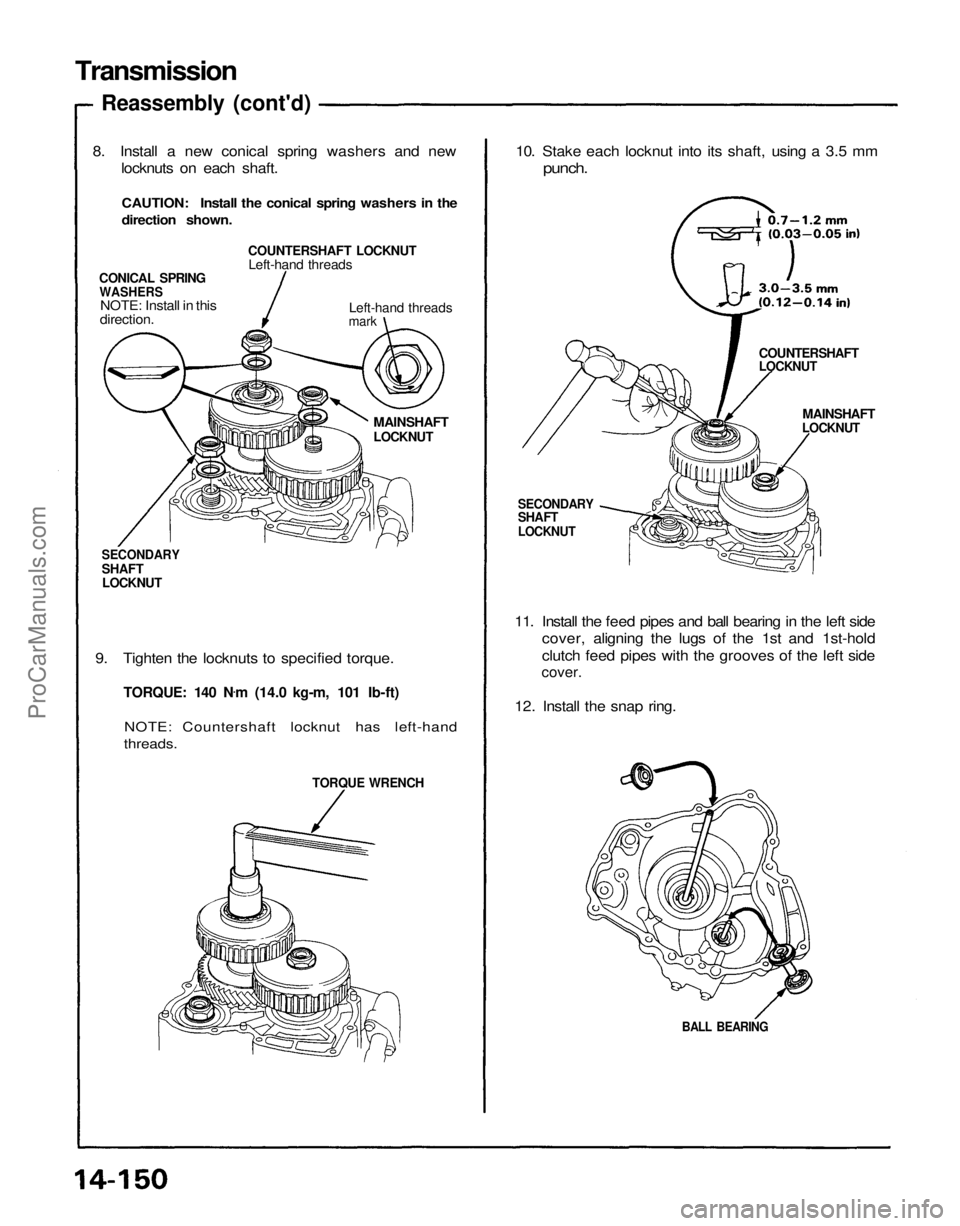 ACURA NSX 1991 Service Repair Manual
Transmission
Reassembly (cont'd)
8. Install a new conical spring washers and new locknuts on each shaft.
CAUTION: Install the conical spring washers in the
direction shown.
COUNTERSHAFT LOCKNU ACURA NSX 1991 Service Repair Manual
Transmission
Reassembly (cont'd)
8. Install a new conical spring washers and new locknuts on each shaft.
CAUTION: Install the conical spring washers in the
direction shown.
COUNTERSHAFT LOCKNU
